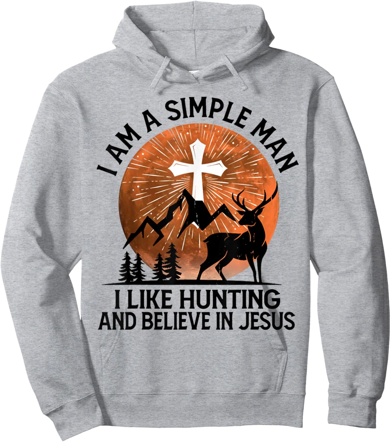 I Am A Simple Man I Like Hunting And Believe In Jesus Hoodie - Hoodie | Ash