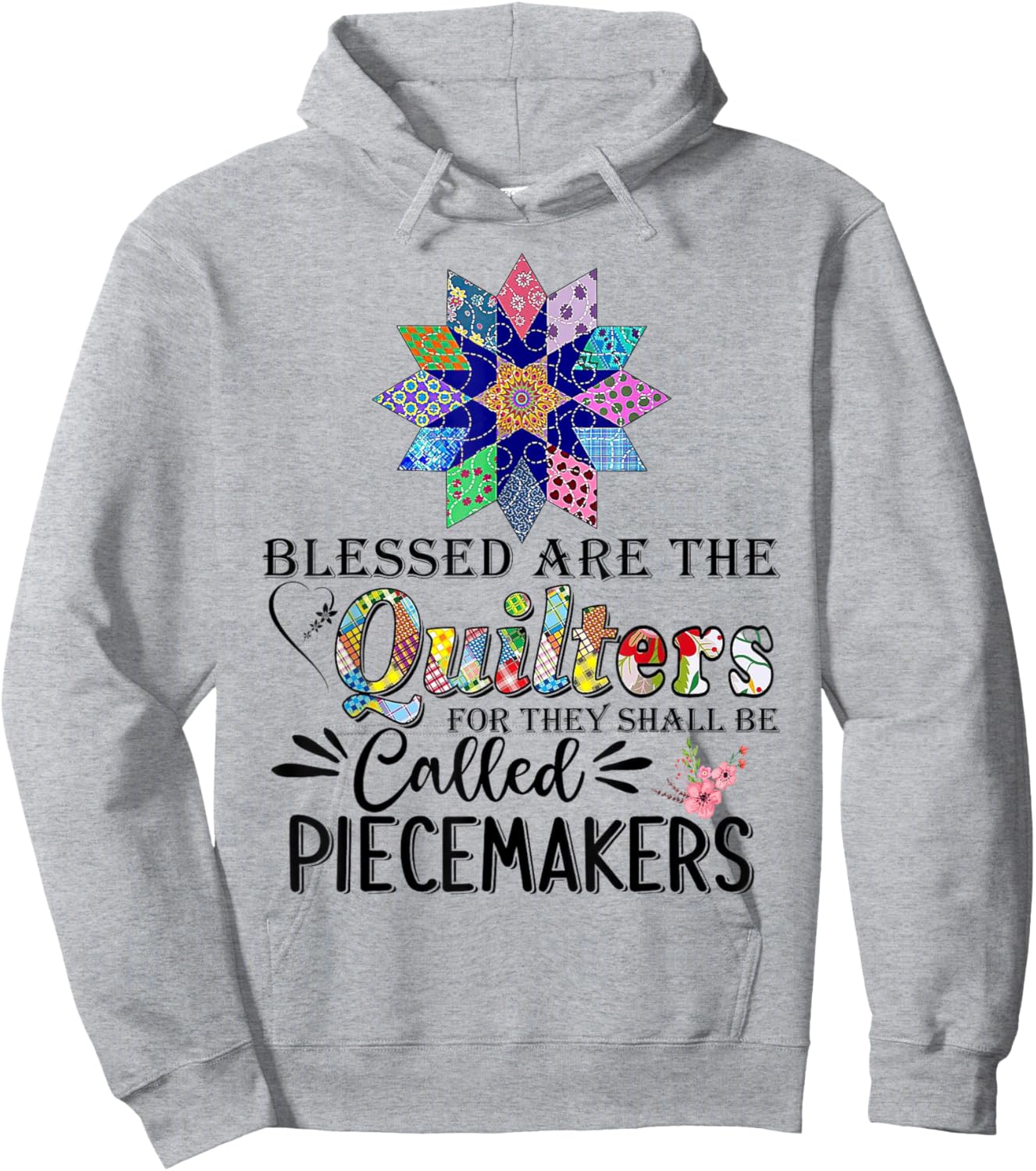 Blessed Are The Quilters For They Shall Be Piecemakers Hoodie - Hoodie | Ash
