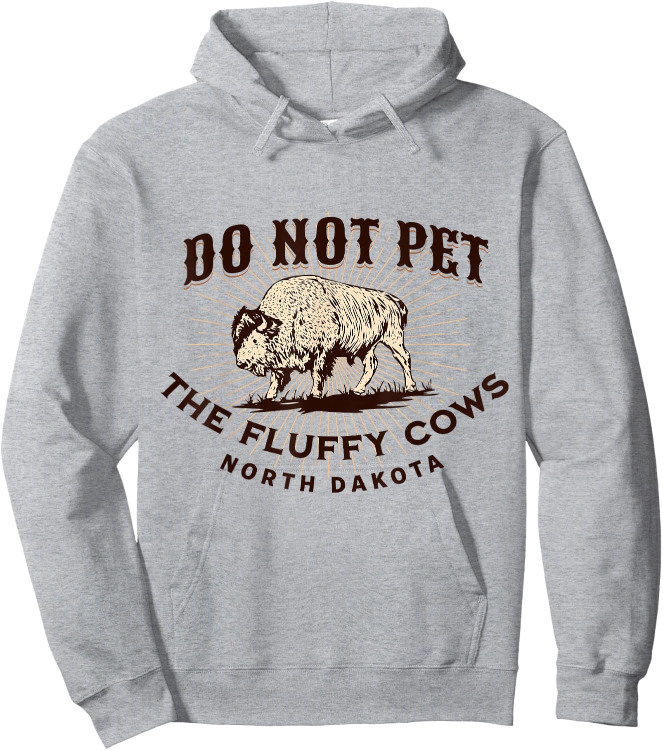 North Dakota Do Not Pet The Fluffy Cows Bison Funny Souvenir Hoodie - Hoodie | Ash
