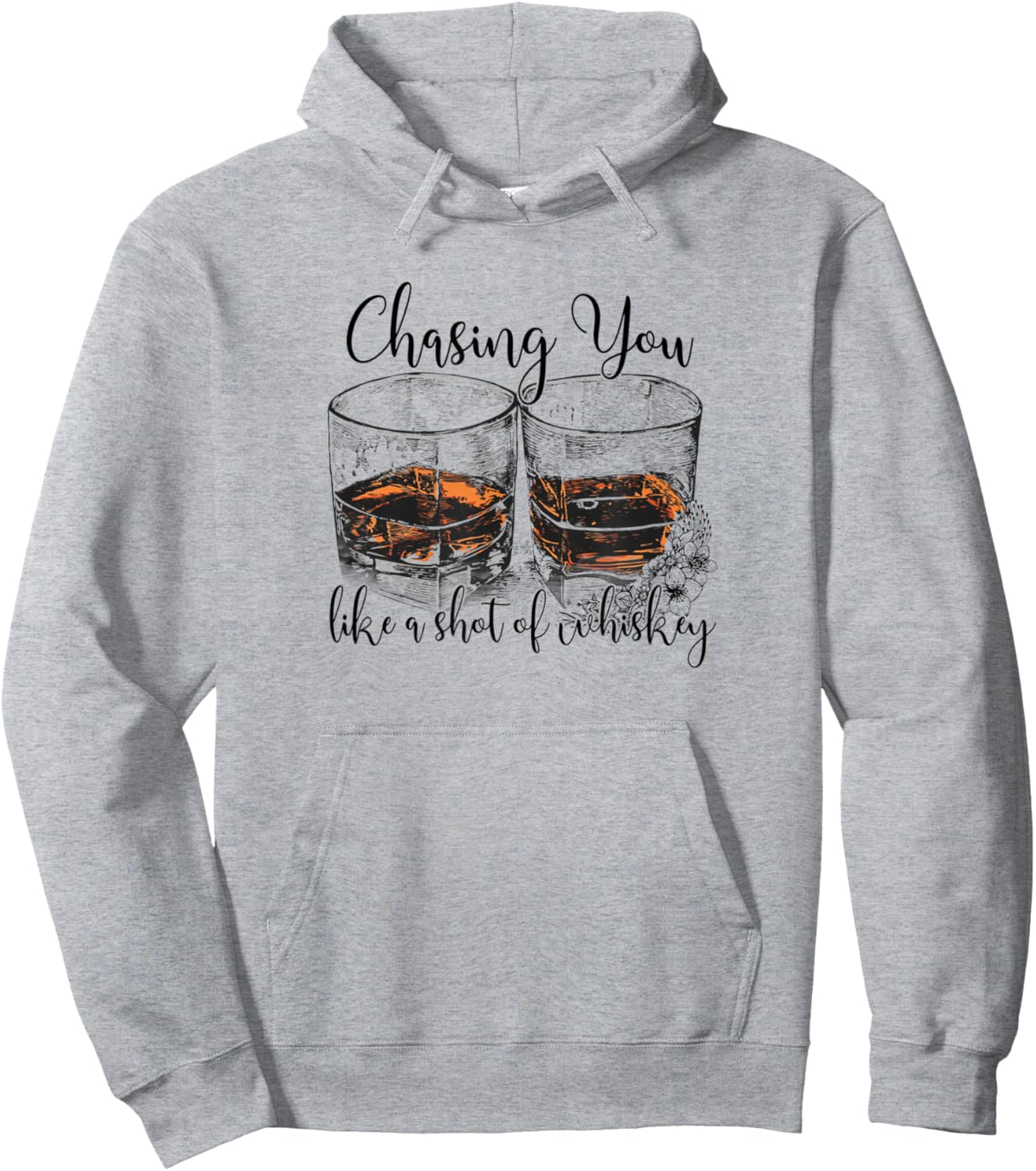 Chasing You Like a Shot of Whiskey Hoodie - Hoodie | Ash