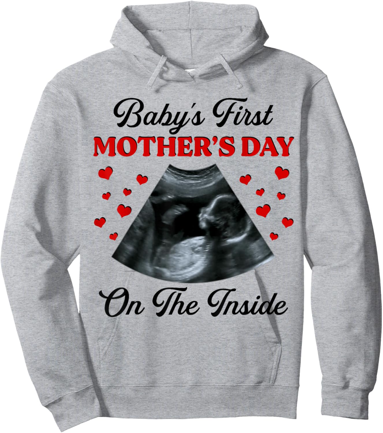 Baby's First Mother's Day On The Inside Pregnant Mom Hoodie - Hoodie | Ash