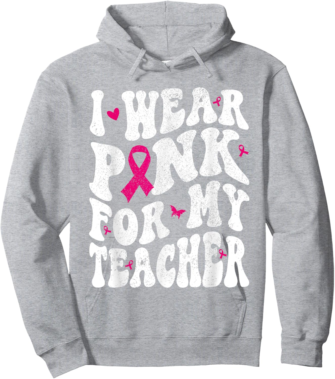 I Wear Pink for My teacher Breast Cancer Awareness Support Men Women Hoodie - Hoodie | Ash