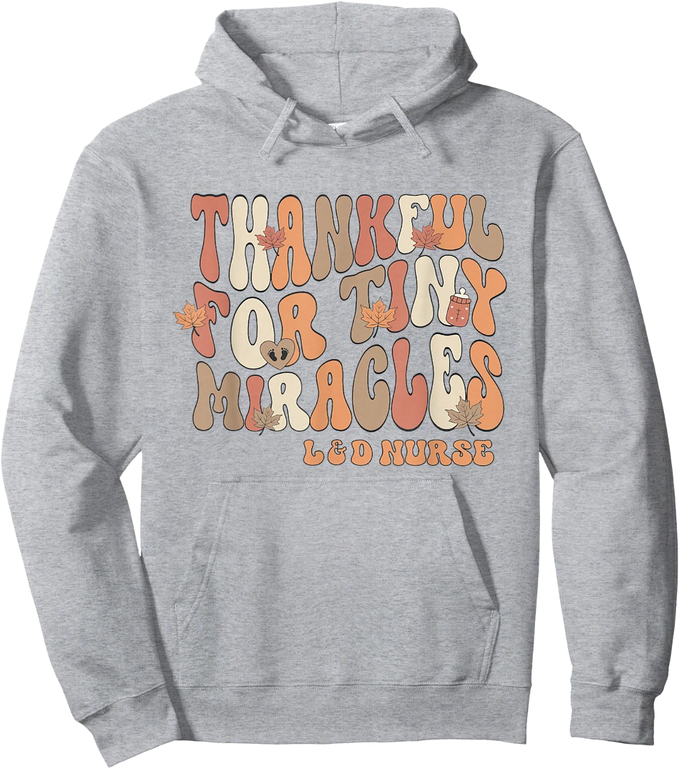 Thanksgiving Labor and Delivery Nurse Gift Retro Thankful For Tiny Miracles Grey Small -Adults Hoodie - Hoodie | Ash