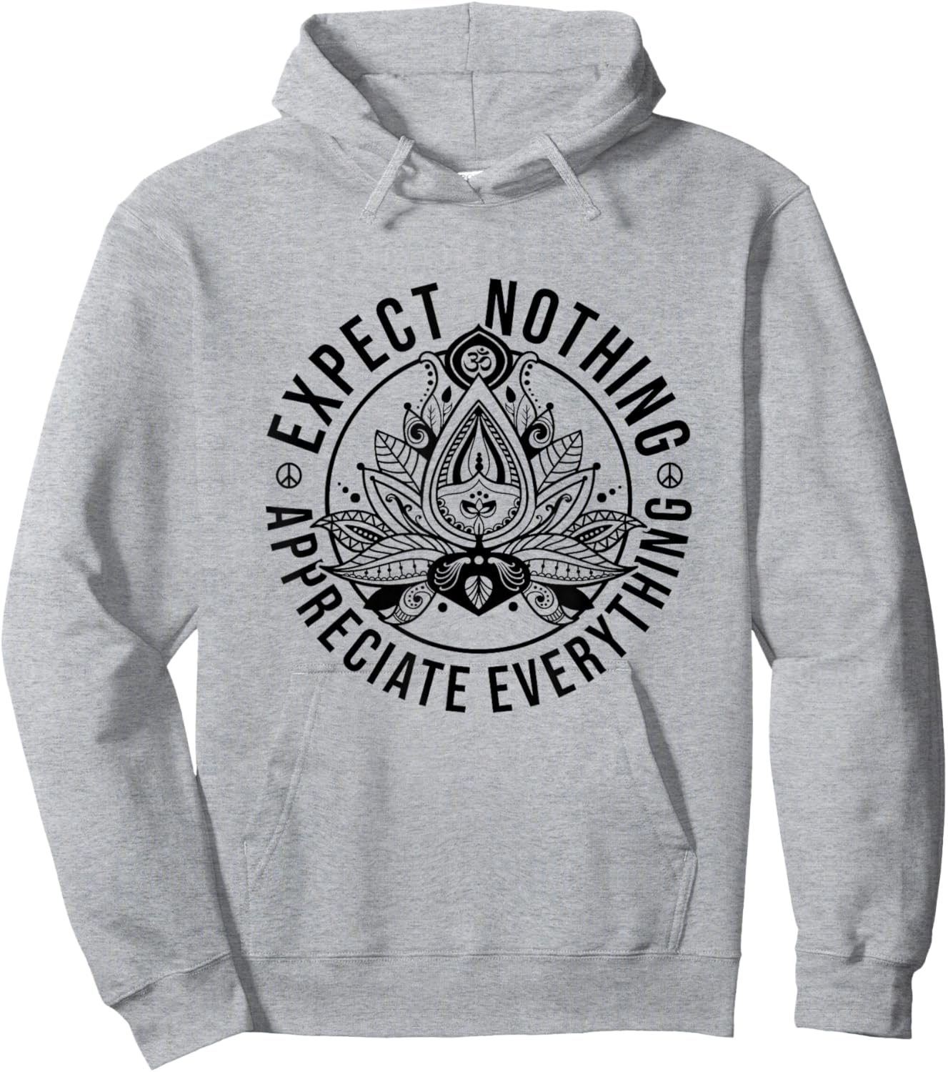 Expect Nothing Appreciate Everything Spiritual Lotus Yoga Hoodie - Hoodie | Ash