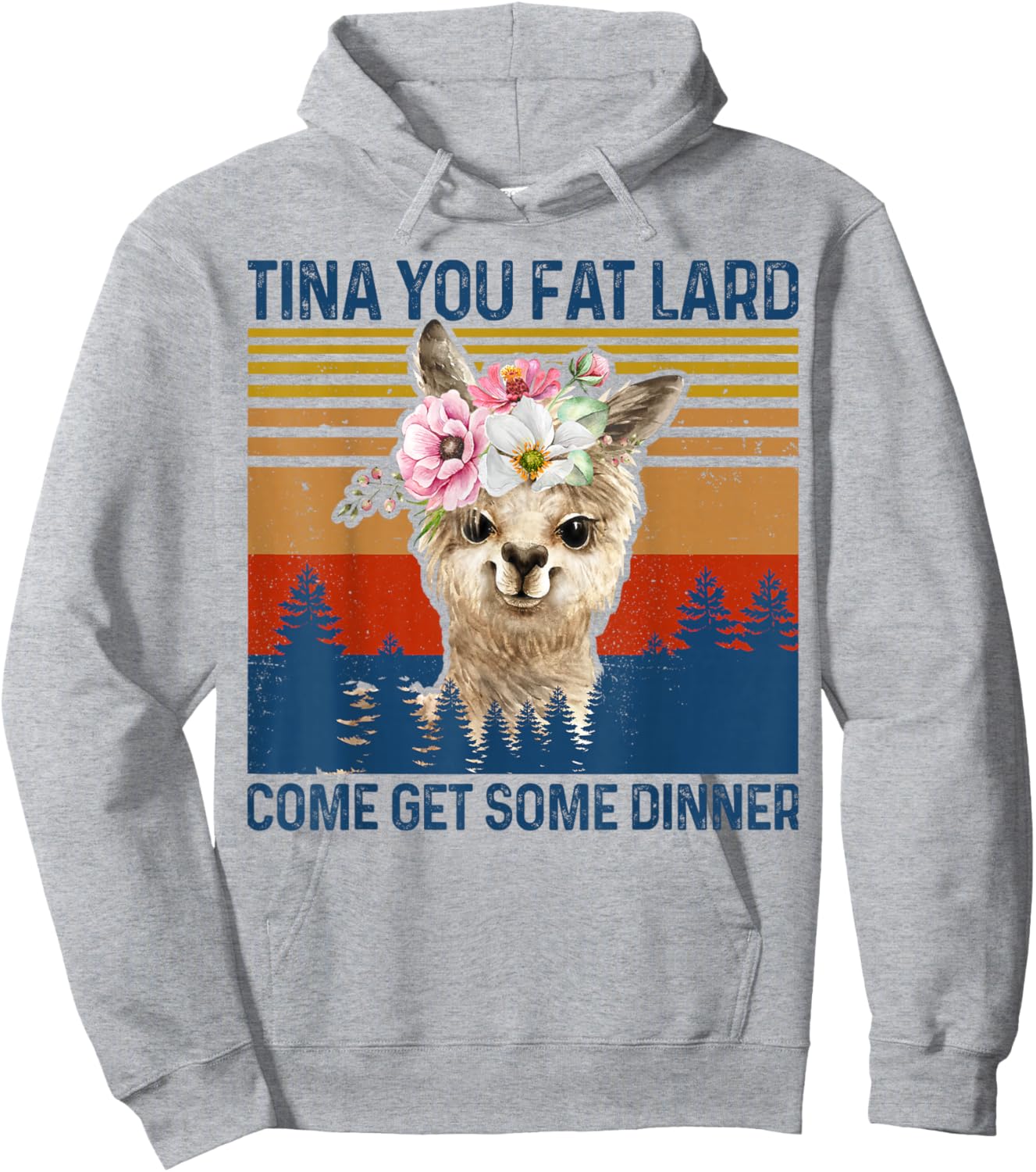 Llama-Shirt Tina You Fat Lard Funny Alpaca Mama Women Gift Hoodie - Hoodie | Ash