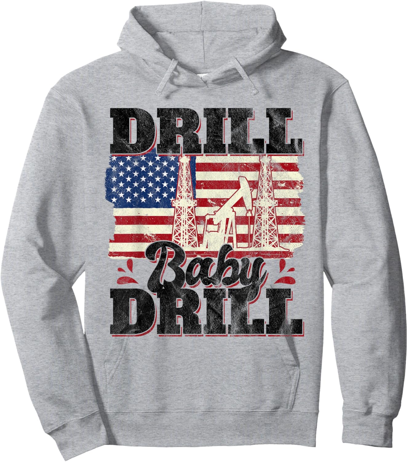 Drill Baby Drill Oilrig Oilfield Trash Hoodie - Hoodie | Ash