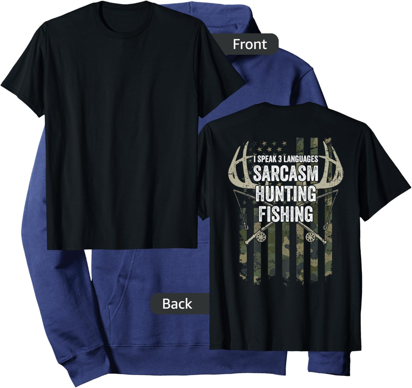 I Speak 3 Languages Sarcasm Hunting Fishing - ON BACK Hoodie - Hoodie | Navy