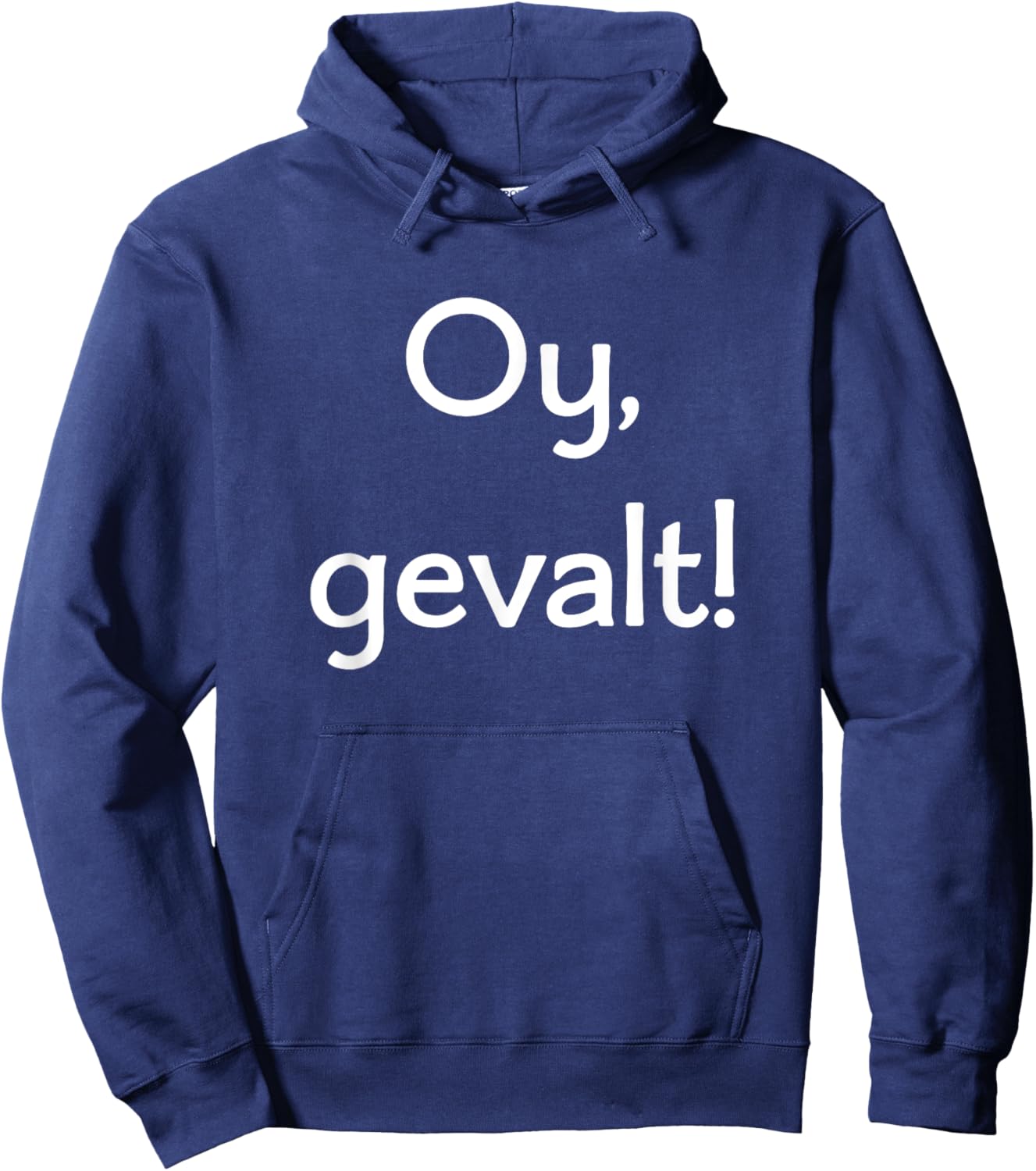 Oy, Gevalt! Say OMG in Yiddish! Lots of Colors and Styles Hoodie - Hoodie | Navy