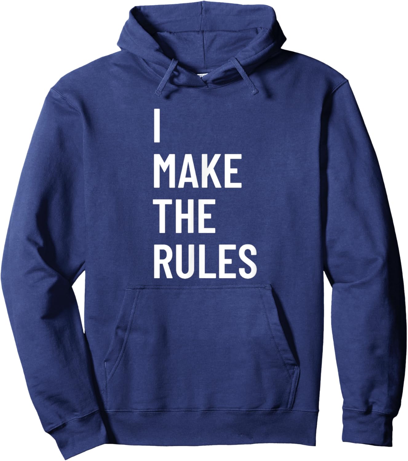 I Make The Rules Family Novelty Gifts Hoodie - Hoodie | Navy