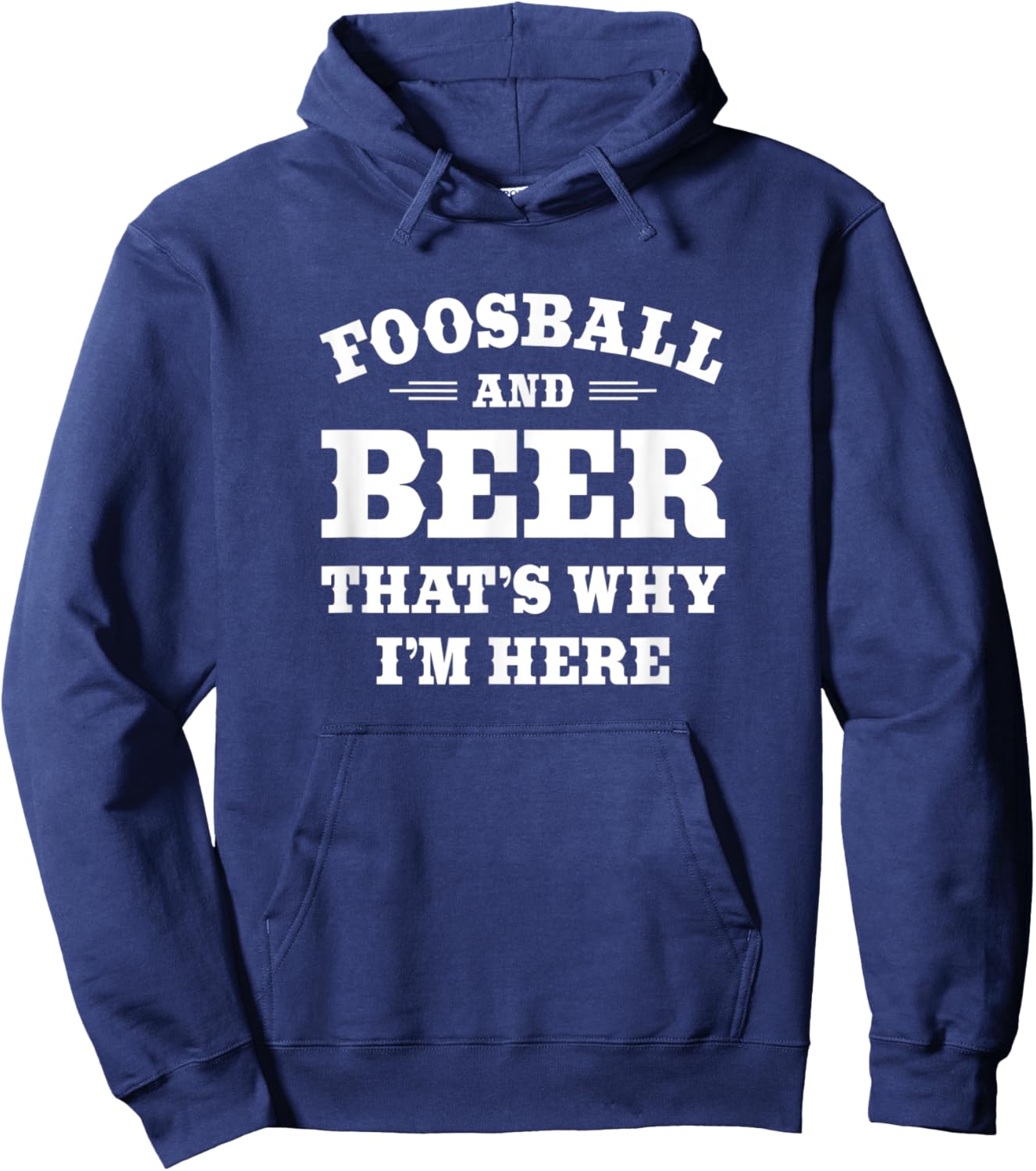Funny Foosball Player Beer Drinker Quote: Foosball and Beer Hoodie - Hoodie | Navy