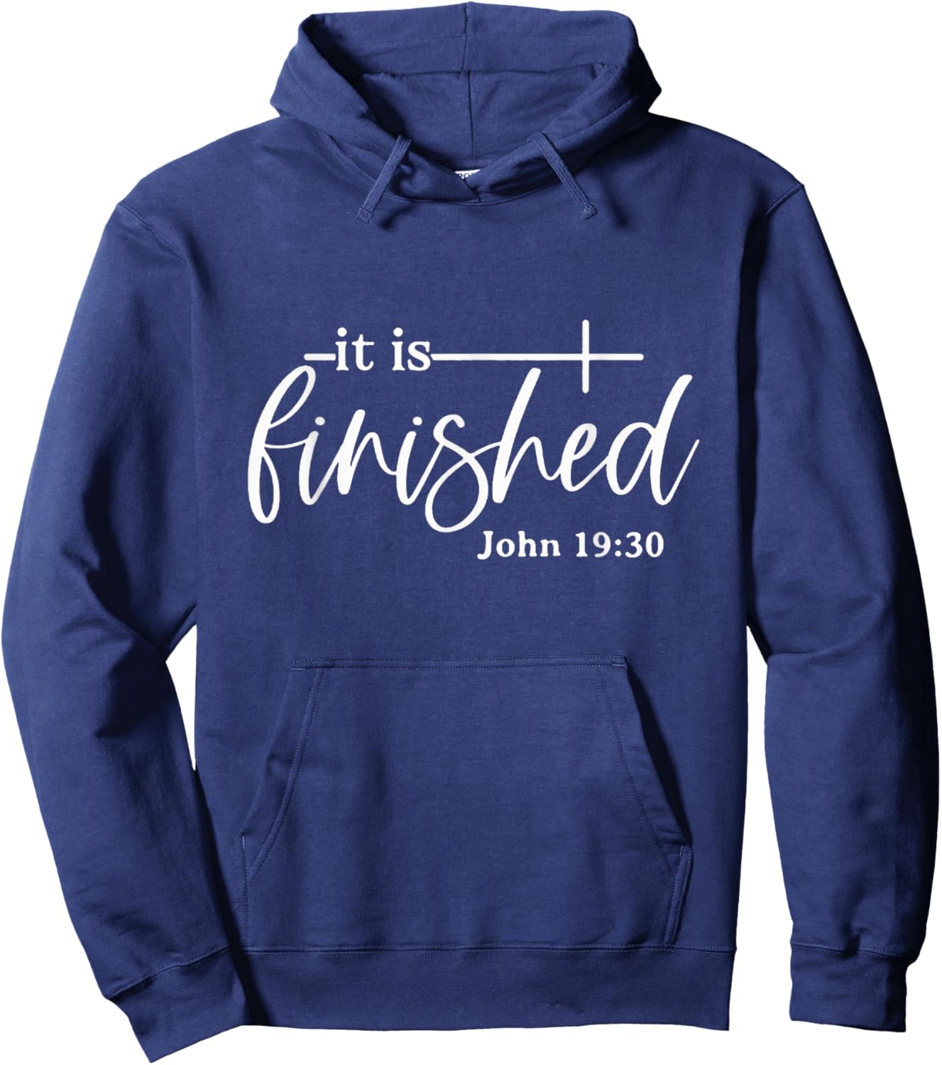 It Is Finished John 19:30, Christian Bible Verse, Easter Hoodie - Hoodie | Navy