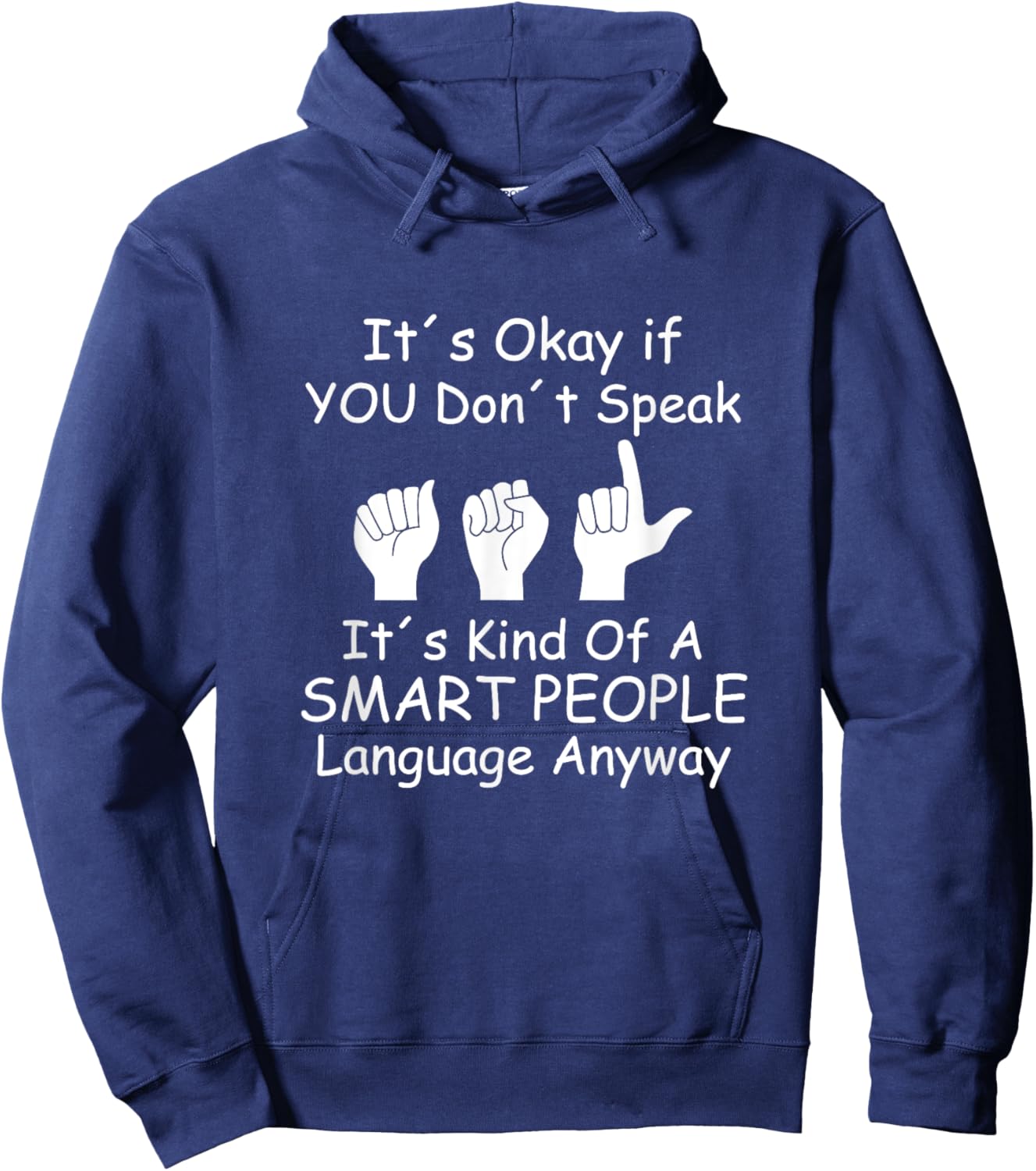 Funny ASL American Sign Language Hoodie - Hoodie | Navy