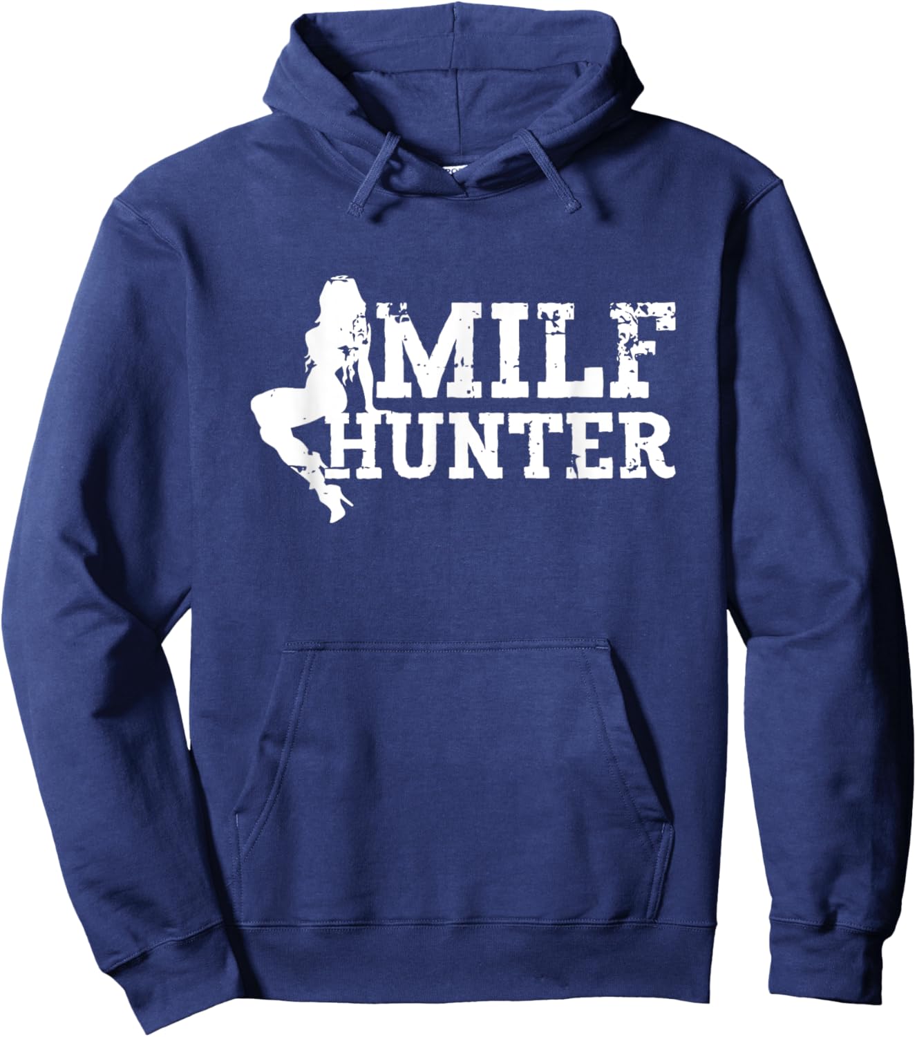 MILF Hunter Funny Sarcastic Sexy Design for MILF Lovers Hoodie - Hoodie | Navy