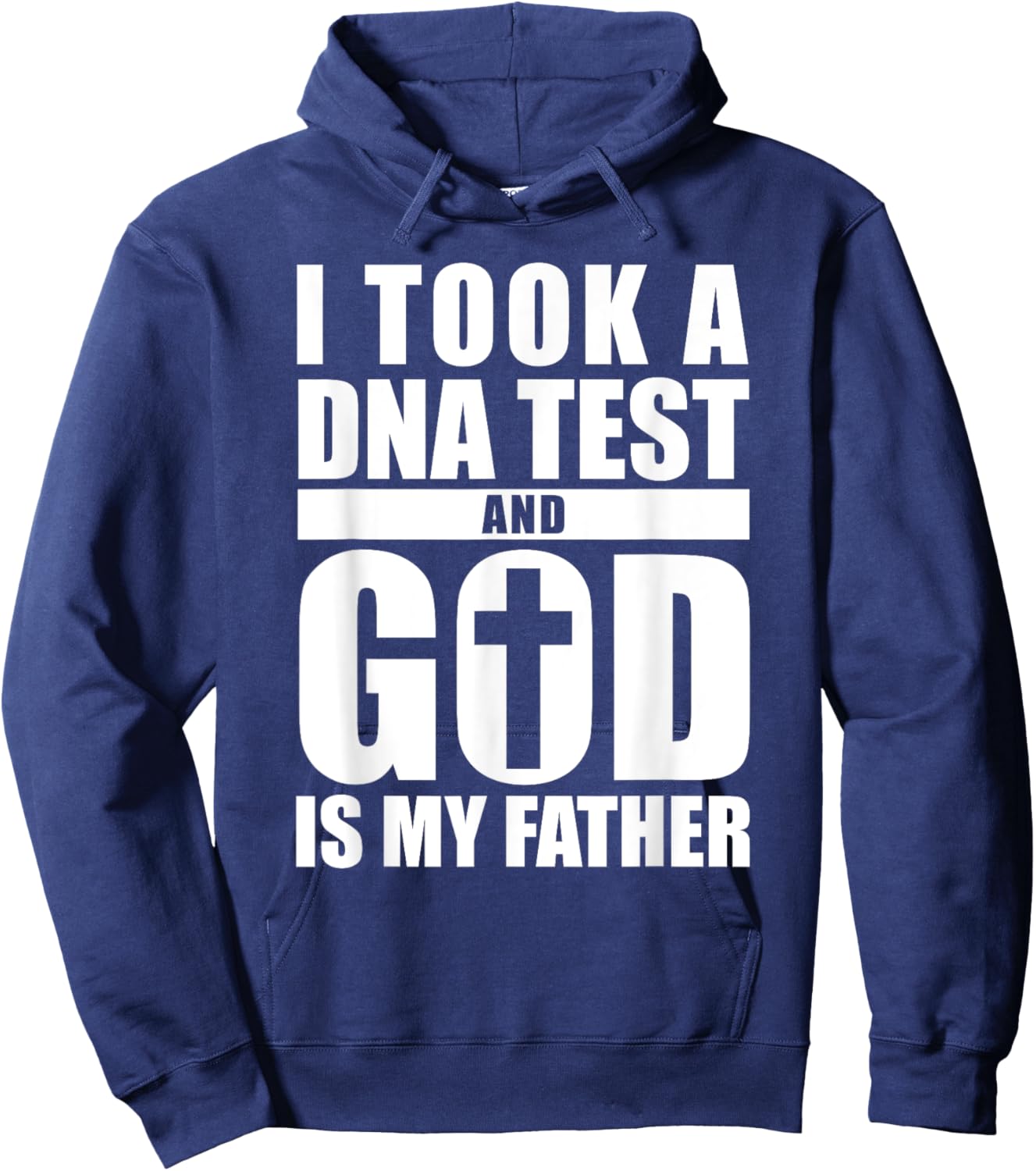 I Took A DNA Test And God Is My Father Christianity Hoodie - Hoodie | Navy
