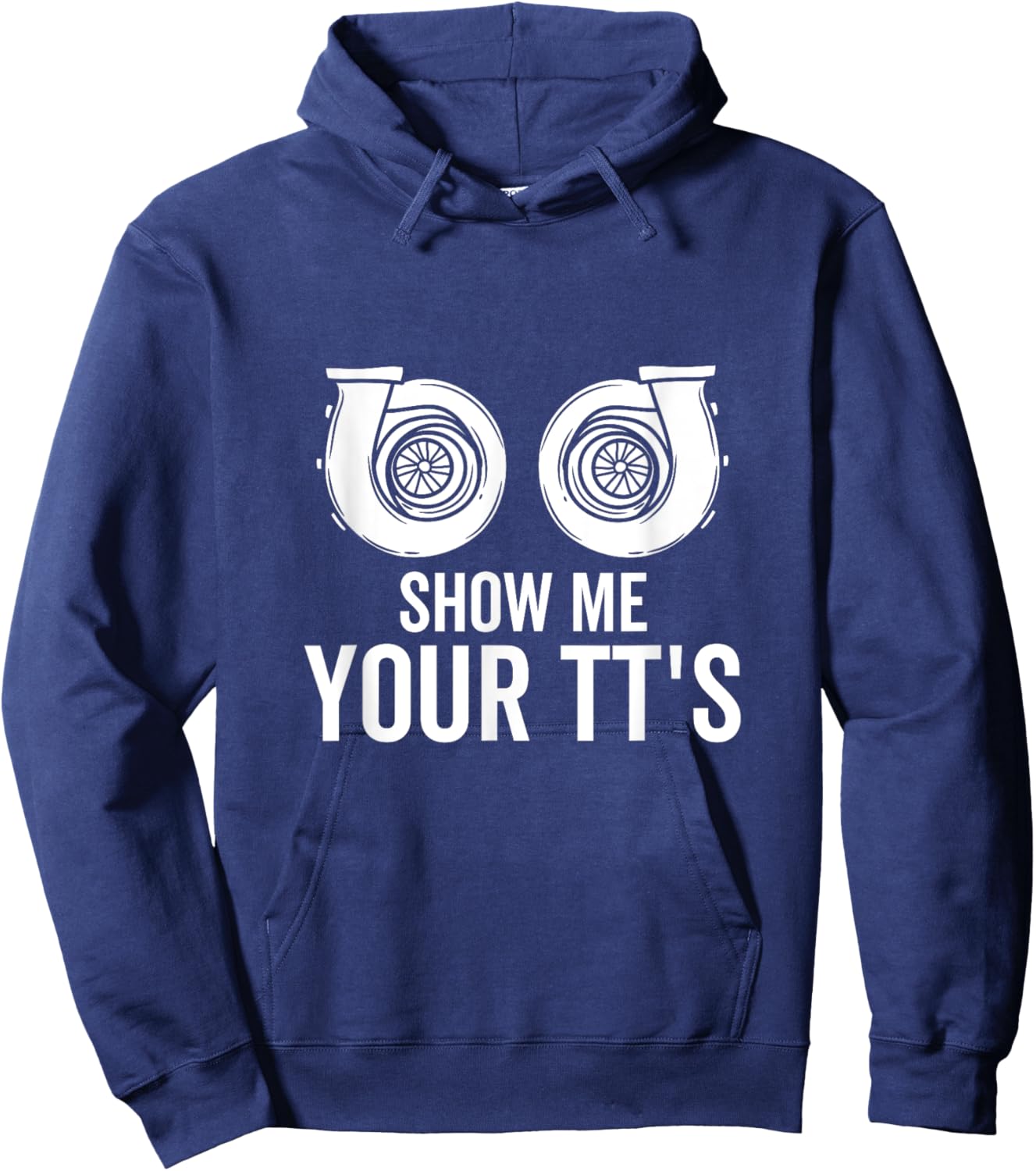 Show Me Your TT's Twin Turbo Funny Car Racing Horsepower Hoodie - Hoodie | Navy