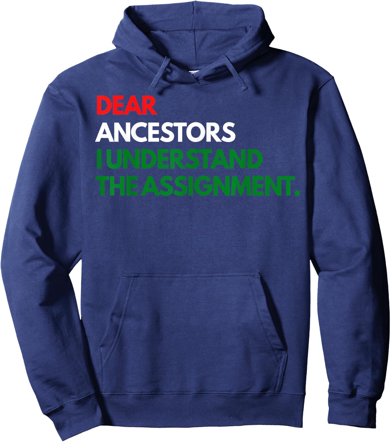 Dear Ancestors I Understand The Assignment Hoodie - Hoodie | Navy