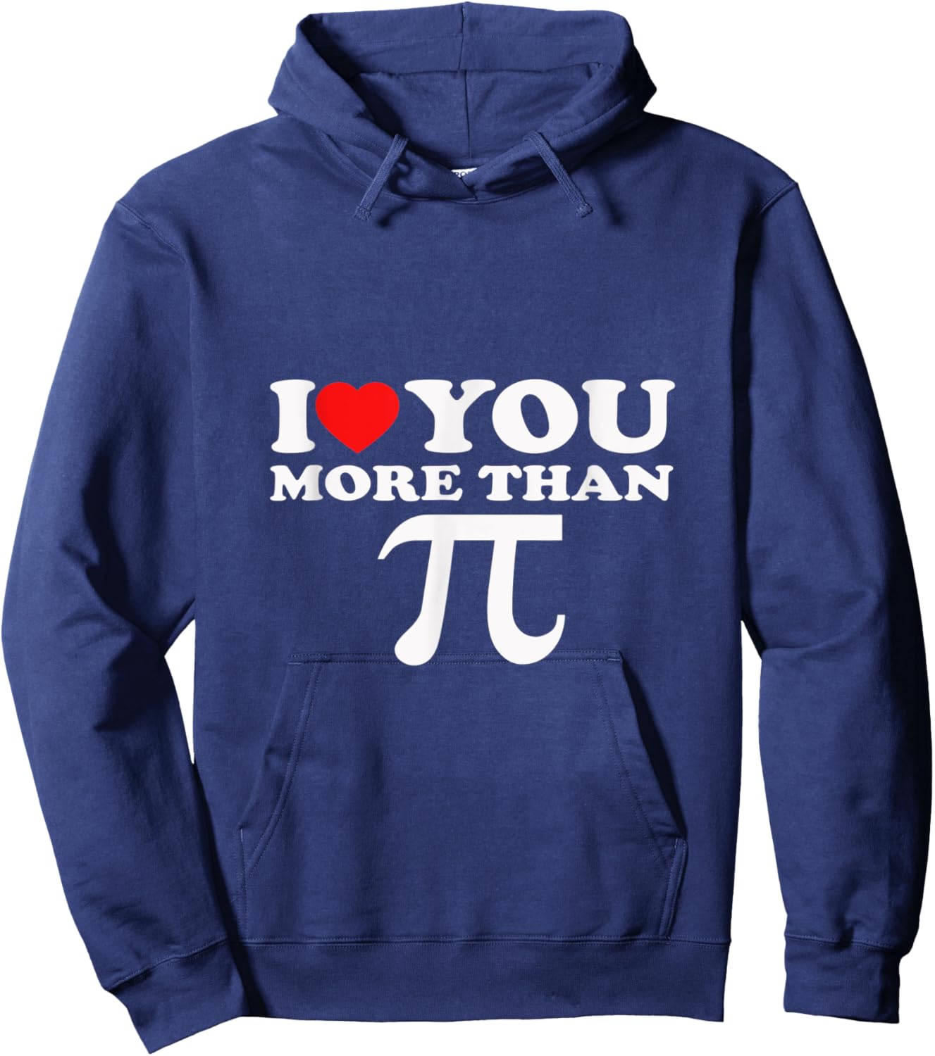 I Love You More Than PI Hoodie - Hoodie | Navy
