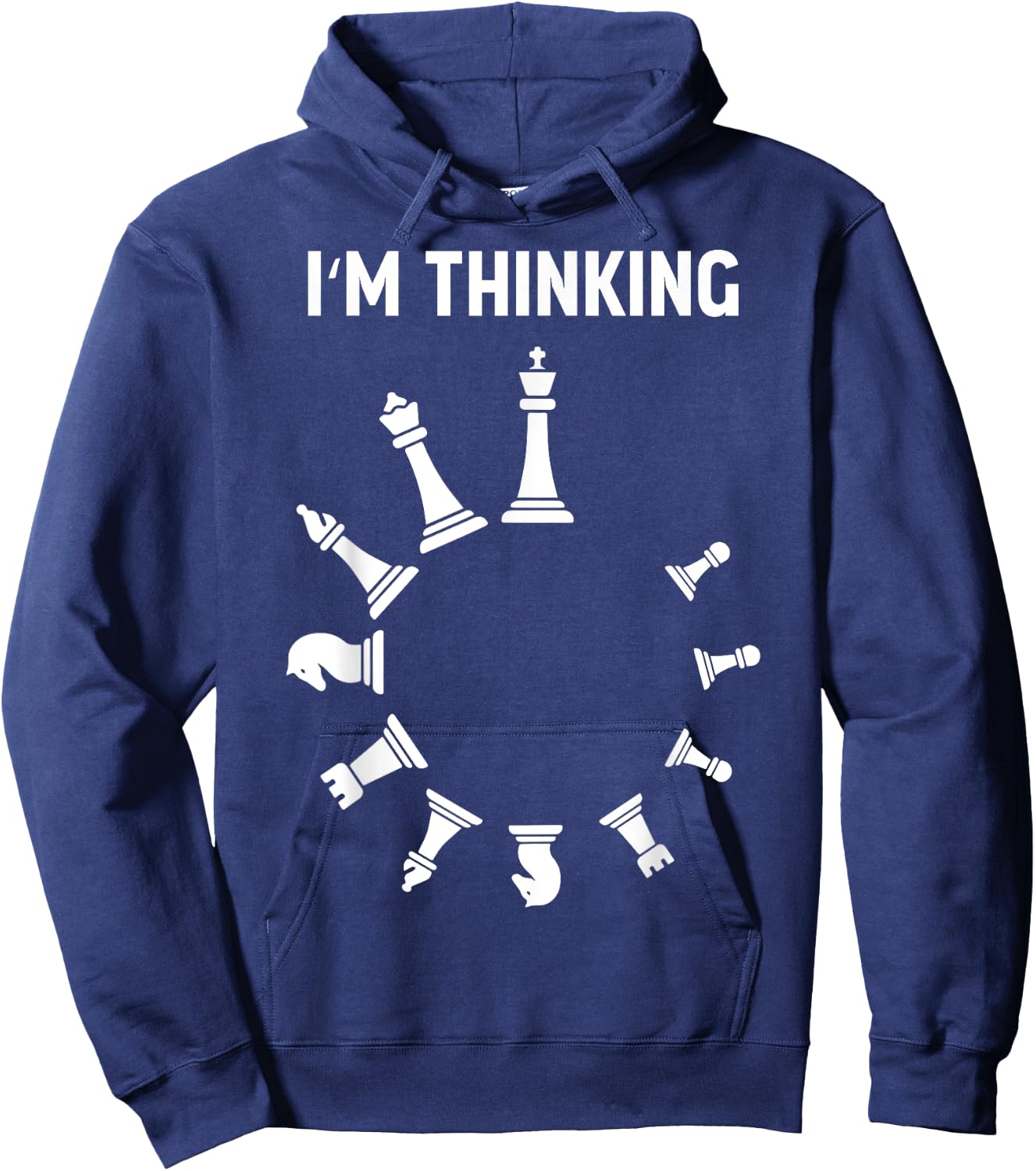 I Am Thinking Chess Pieces I'm Thinking Chess Player Lover Hoodie - Hoodie | Navy