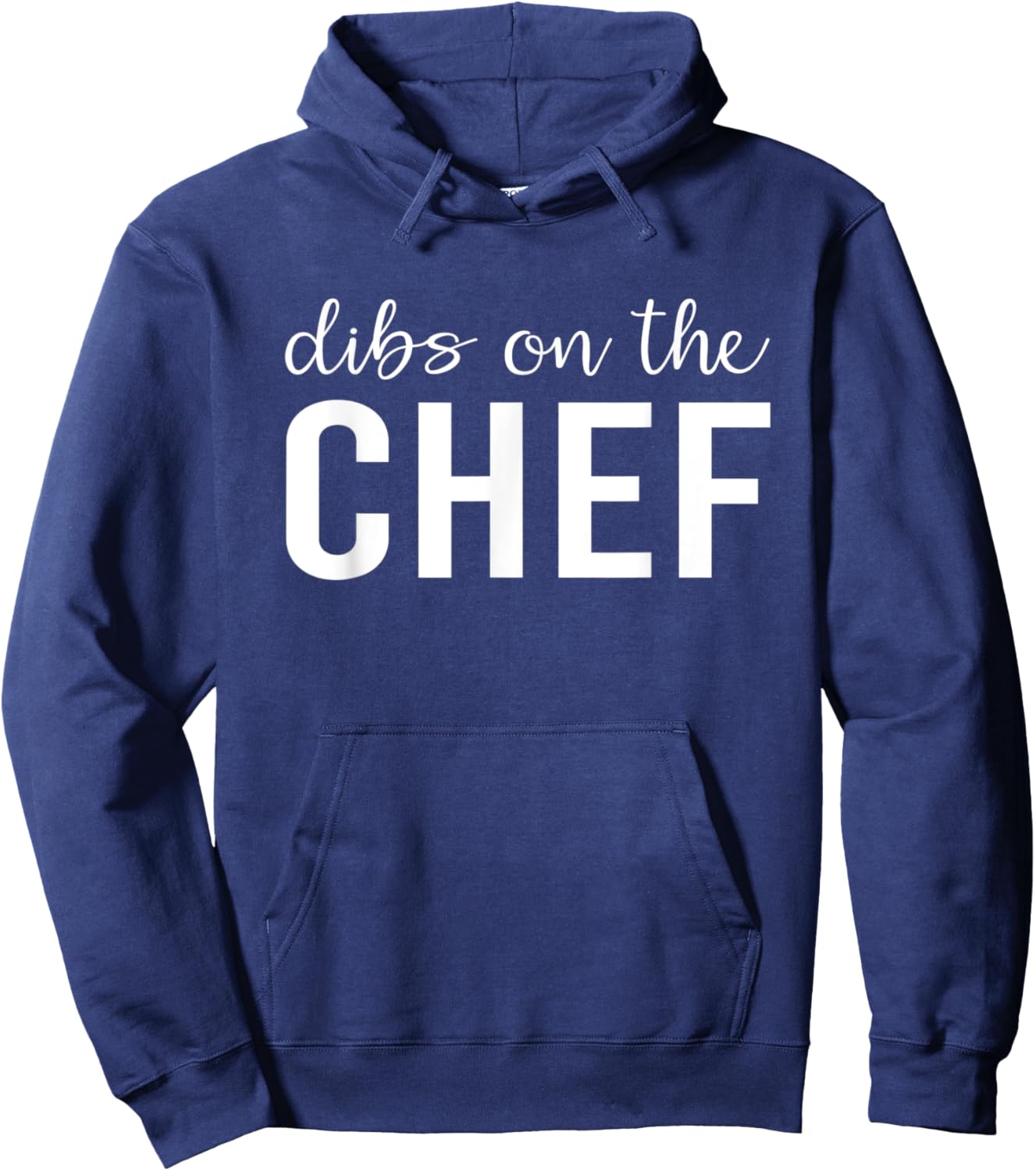 Dibs On The Chef Funny Chef's Wife Gifts Hoodie - Hoodie | Navy
