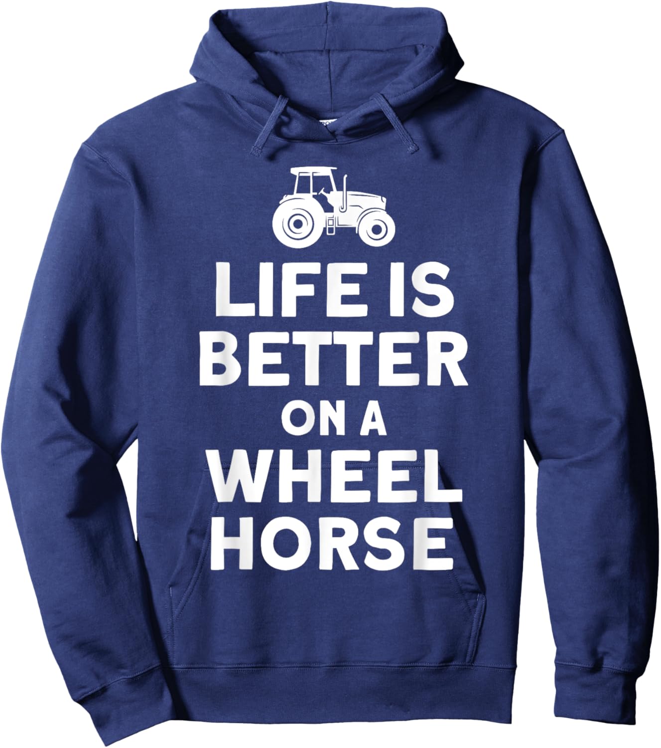 Life Is On A Wheel Horse Tractor Farmer Hoodie - Hoodie | Navy