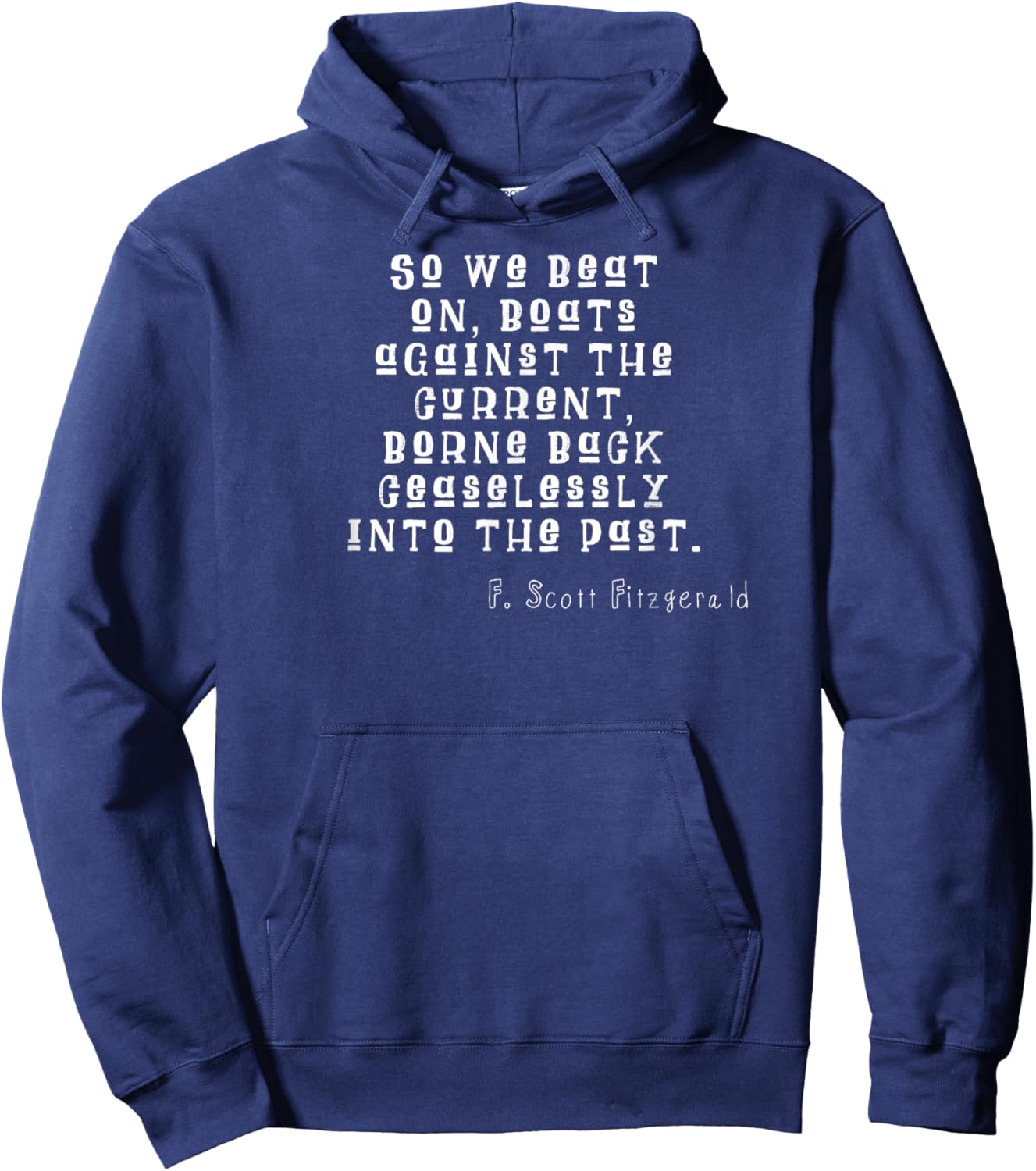 So we beat on, boats against the current Hoodie - Hoodie | Navy
