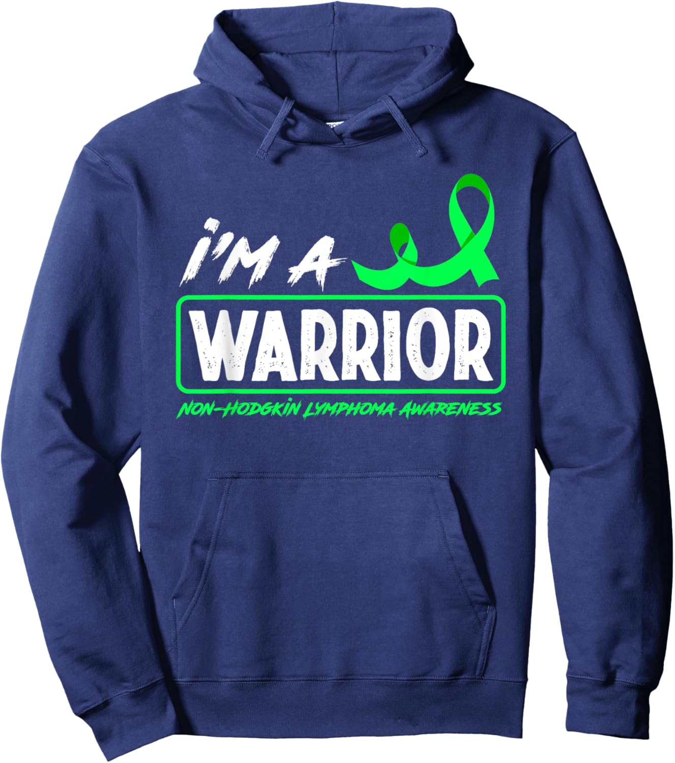 Non-Hodgkin Lymphoma Awareness Apparel & Gifts I'm A Non-Hodgkin Lymphoma Warrior - Black, -Adults, Short Sleeve, Classic Fit, , Cotton 60% Polyester 40% Hoodie - Hoodie | Navy