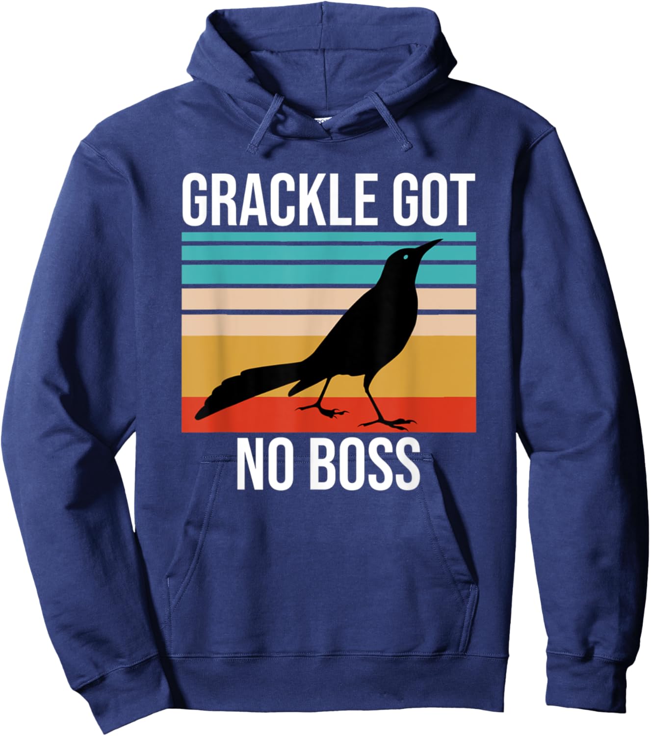 Vintage Grackle Got No Boss Funny Bird Lover Retro Hoodie - Hoodie | Navy
