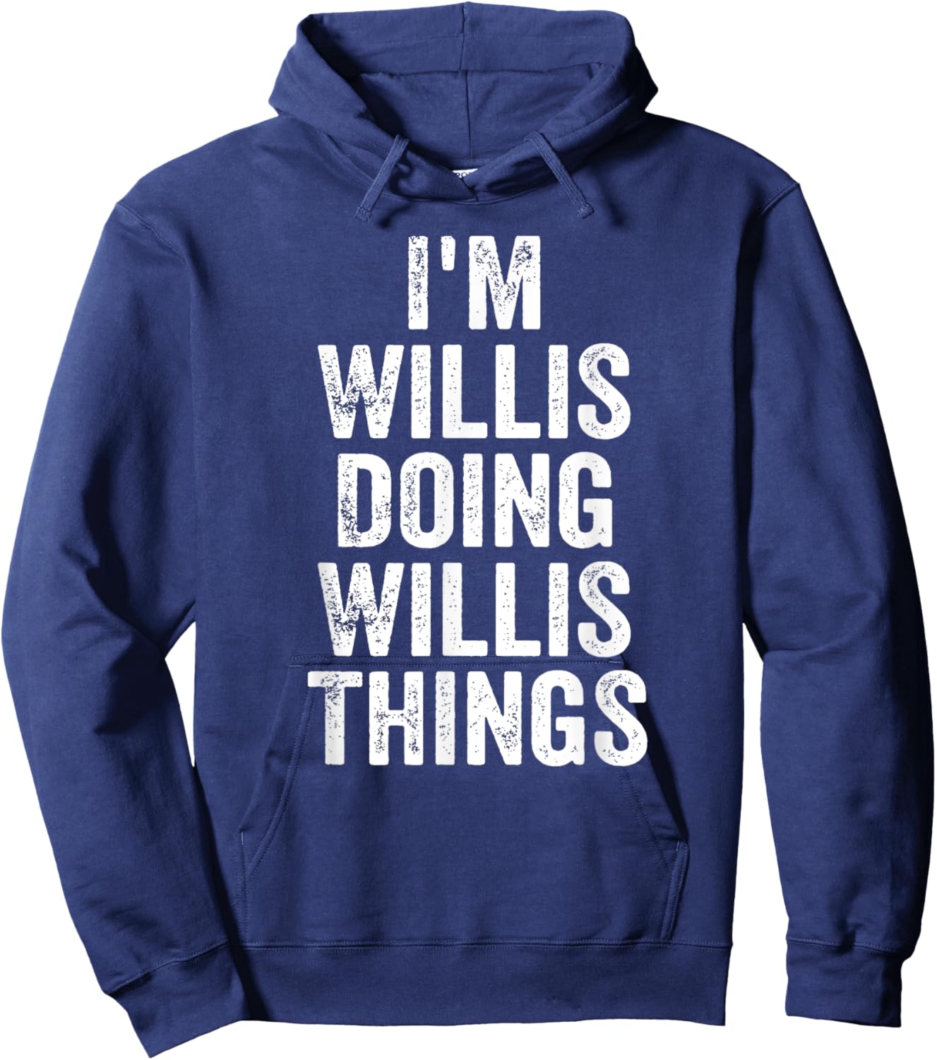 I'm Willis Doing Willis Things Shirt Personalized First Name Hoodie - Hoodie | Navy