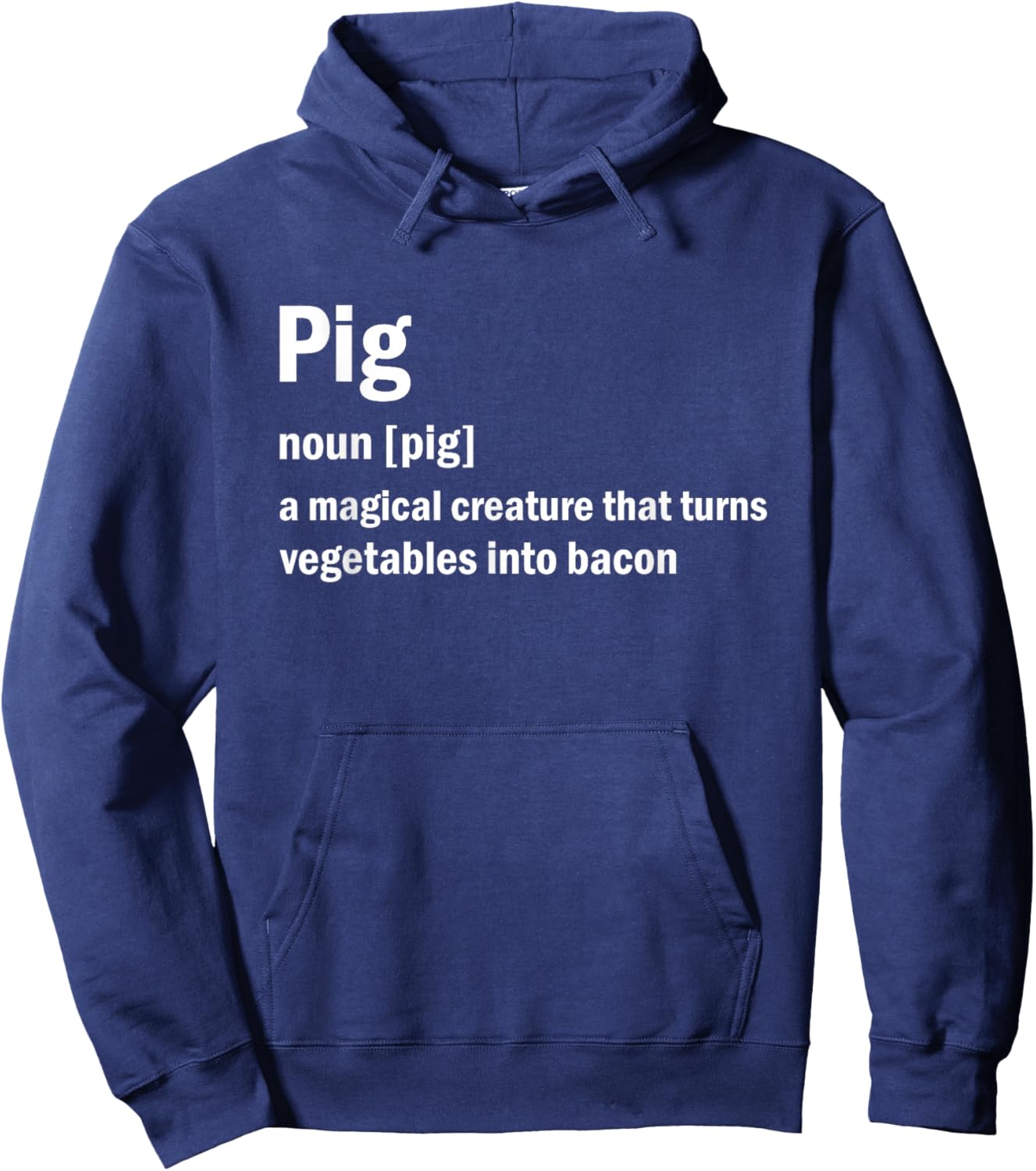 Best Hilarious Pig and Bacon Definition Funny Hoodie - Hoodie | Navy
