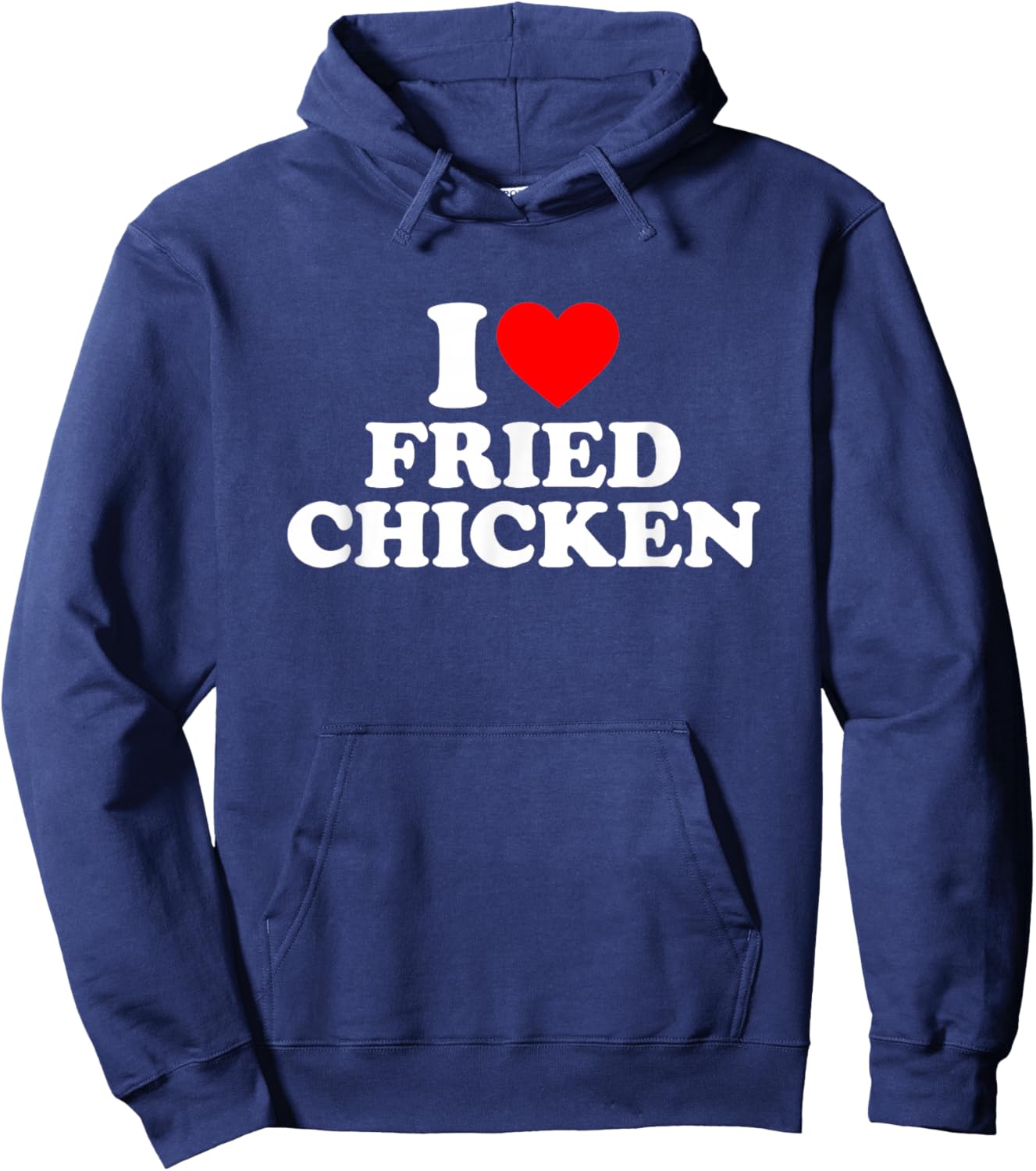I Love Fried Chicken, I Heart Fried Chicken Hoodie - Hoodie | Navy