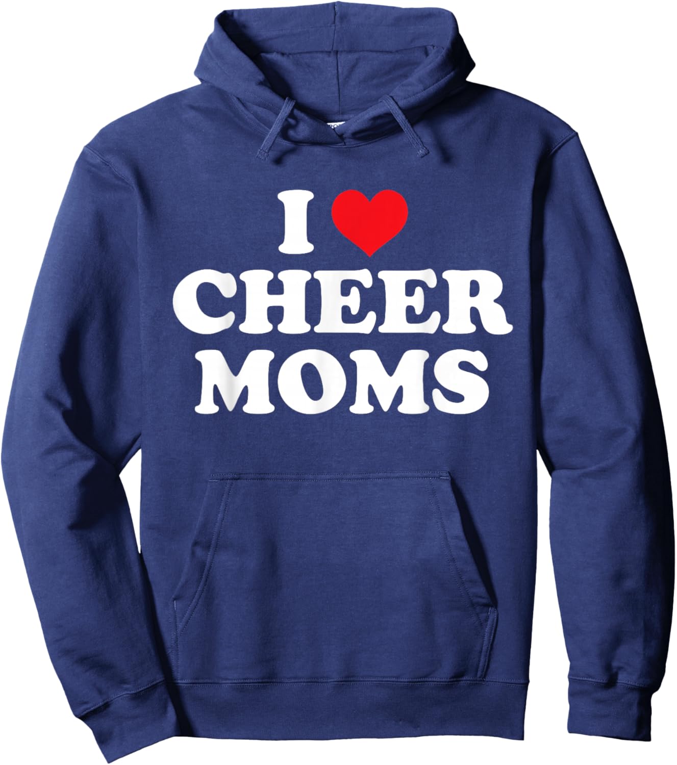 I Love Cheer Moms Funny Design Hoodie - Hoodie | Navy
