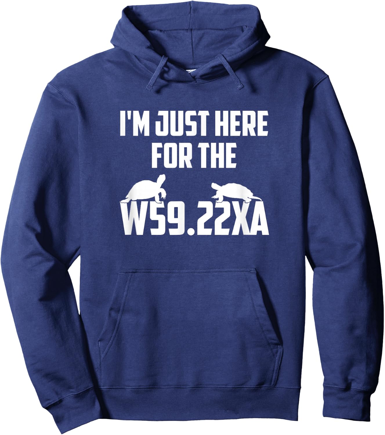 I'm Just Here For The W59.22XA, Funny Medical Coding Hoodie - Hoodie | Navy