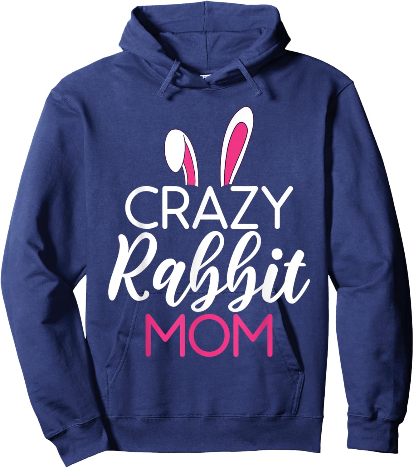 Crazy Rabbit Mom Cute Rabbit Lover Hoodie - Hoodie | Navy