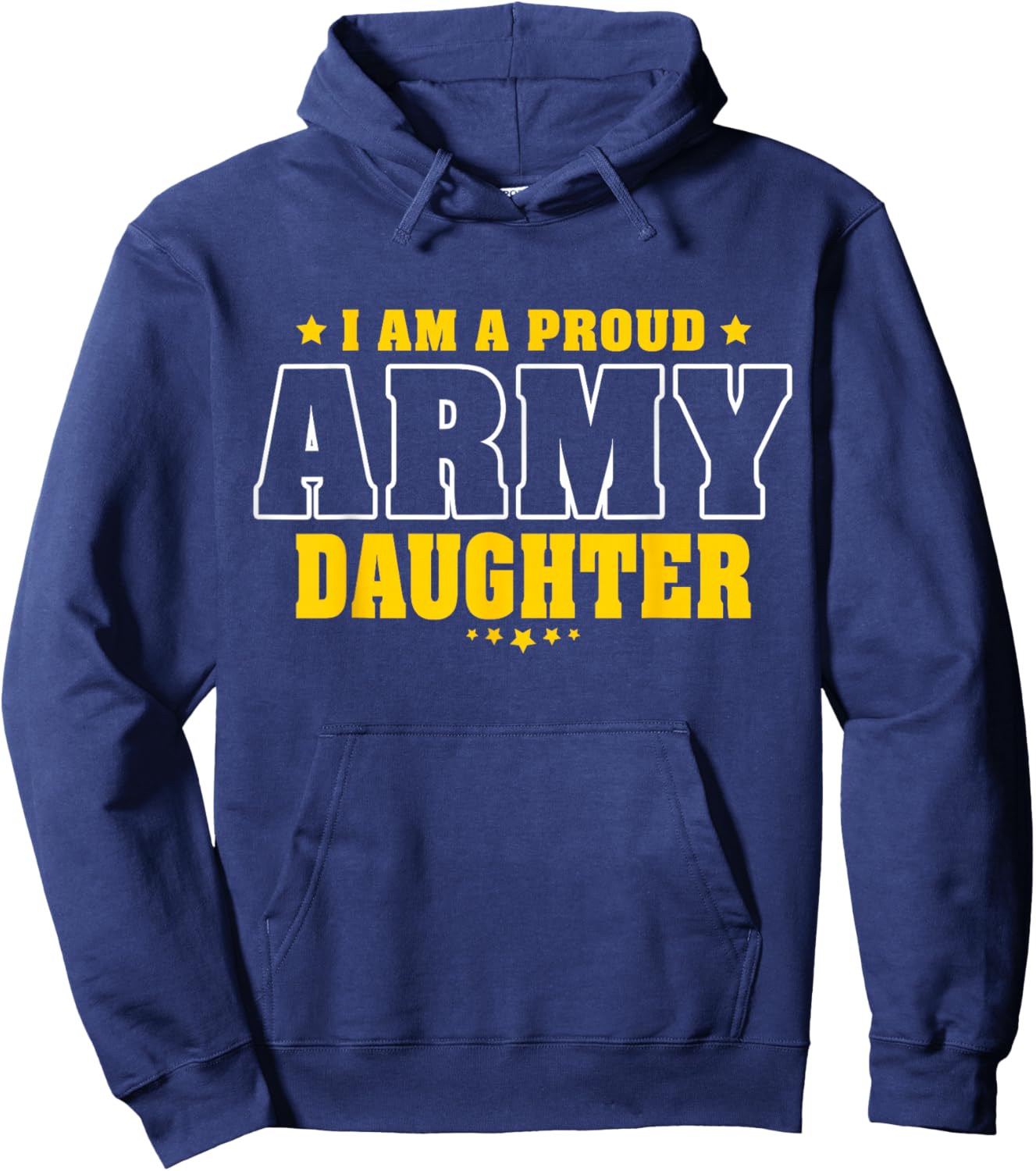I Am A Proud Army Daughter Patriotic Pride Military Child Hoodie - Hoodie | Navy