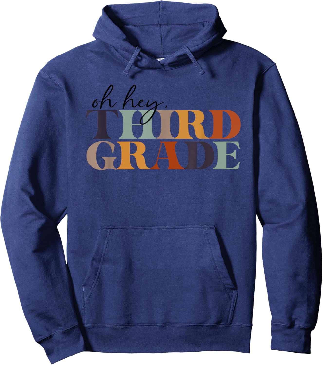 Oh Hey Third Grade Back to School For Teachers And Students Hoodie - Hoodie | Navy