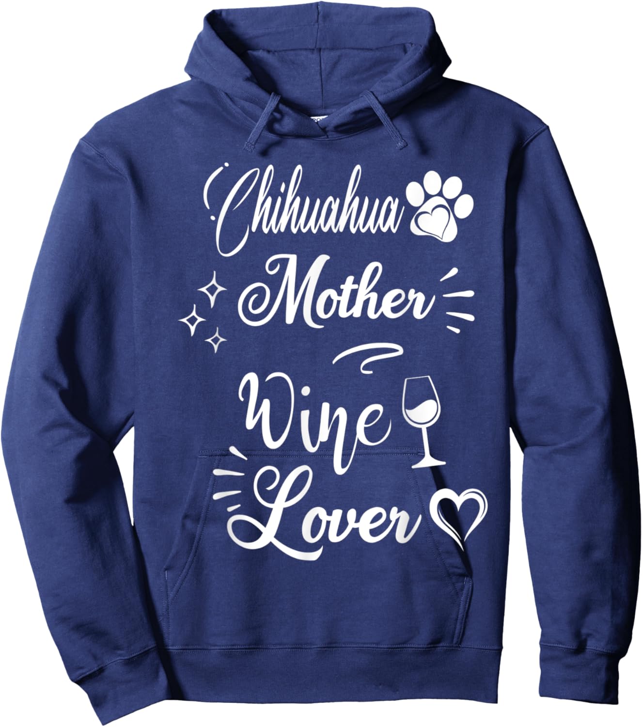 Chihuahua Mother Wine Lover Mother's Day Funny Wine Dog Mom Women Hoodie - Hoodie | Navy