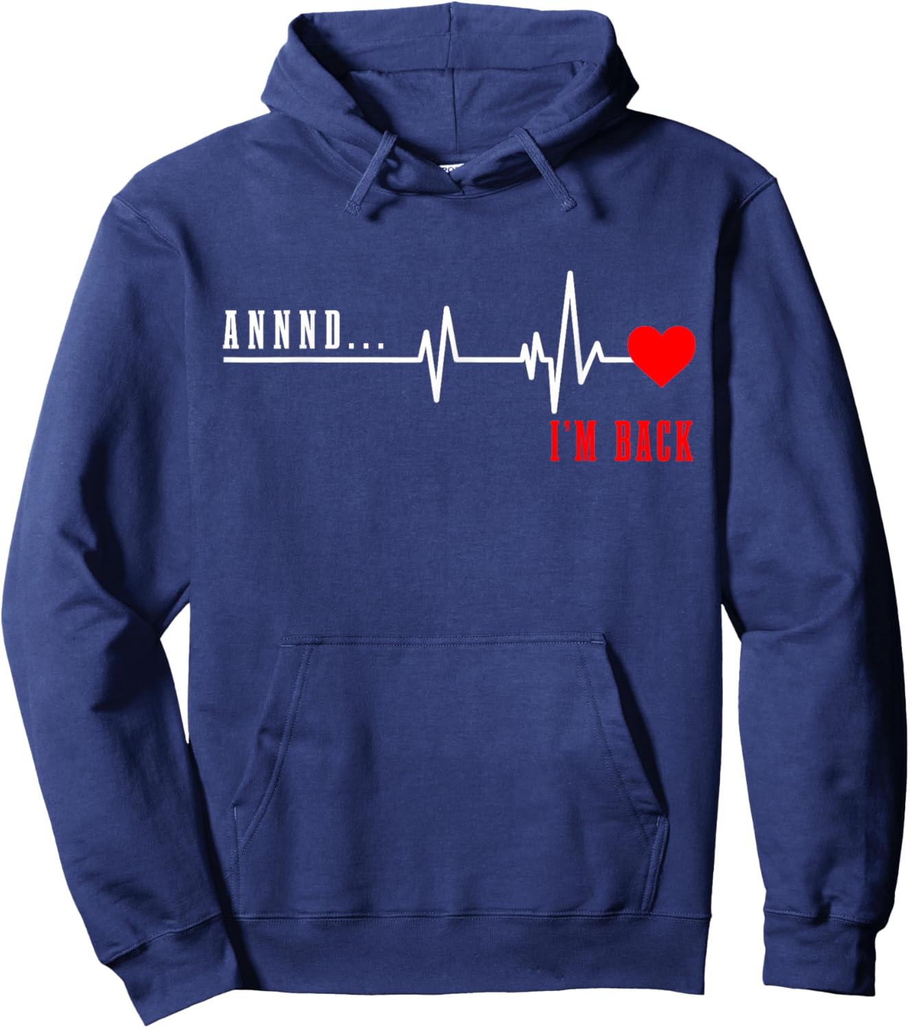 Open Heart Surgery and I'm Back Heart Attack Recovery Hoodie - Hoodie | Navy
