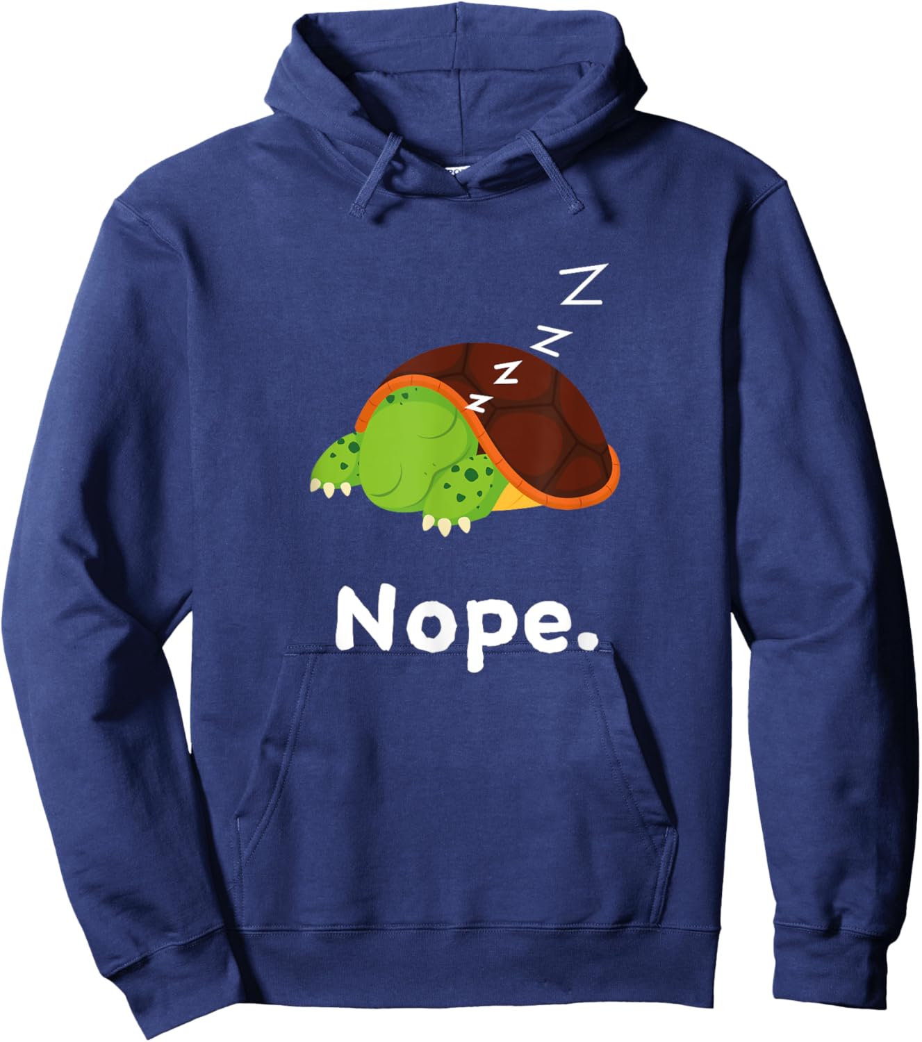 Nope Turtle Turtles Nap Sleep Sleeping Pajama Nightgown Hoodie - Hoodie | Navy