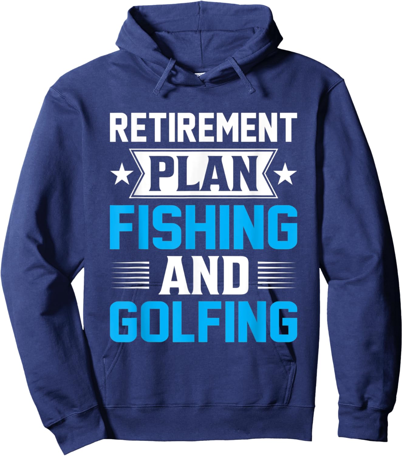 Retirement Plan Fishing and Golfing - Fisherman Golf Retire Hoodie - Hoodie | Navy