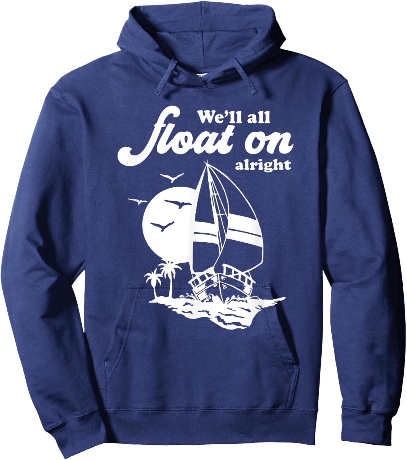 We'll Float On alright Hoodie - Hoodie | Navy