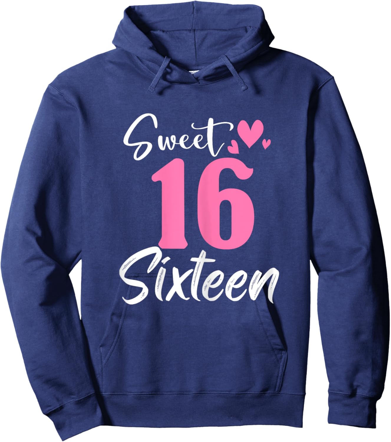 Sweet 16th Birthday Party Celebration Sixteen Years Old Girl Hoodie - Hoodie | Navy
