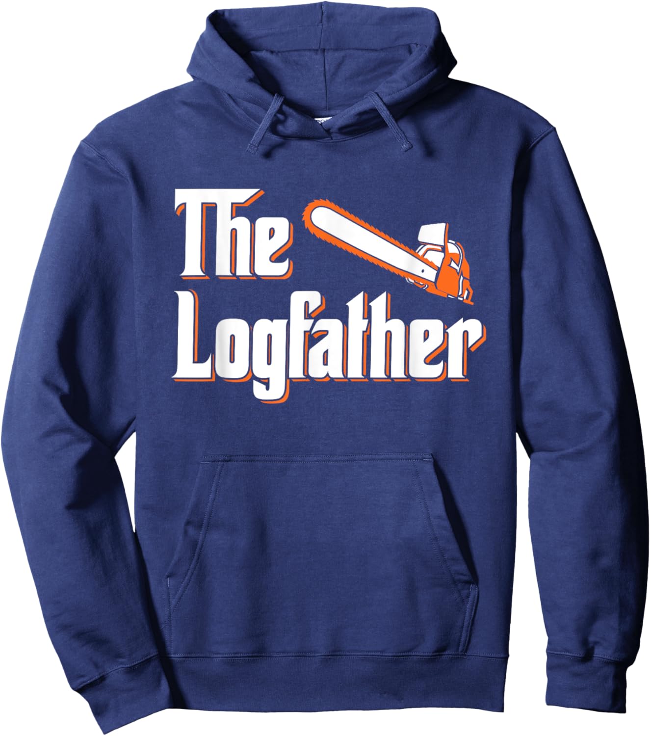 The Logfather - Lumberjack Chainsaw & Logger Woodsman Hoodie - Hoodie | Navy