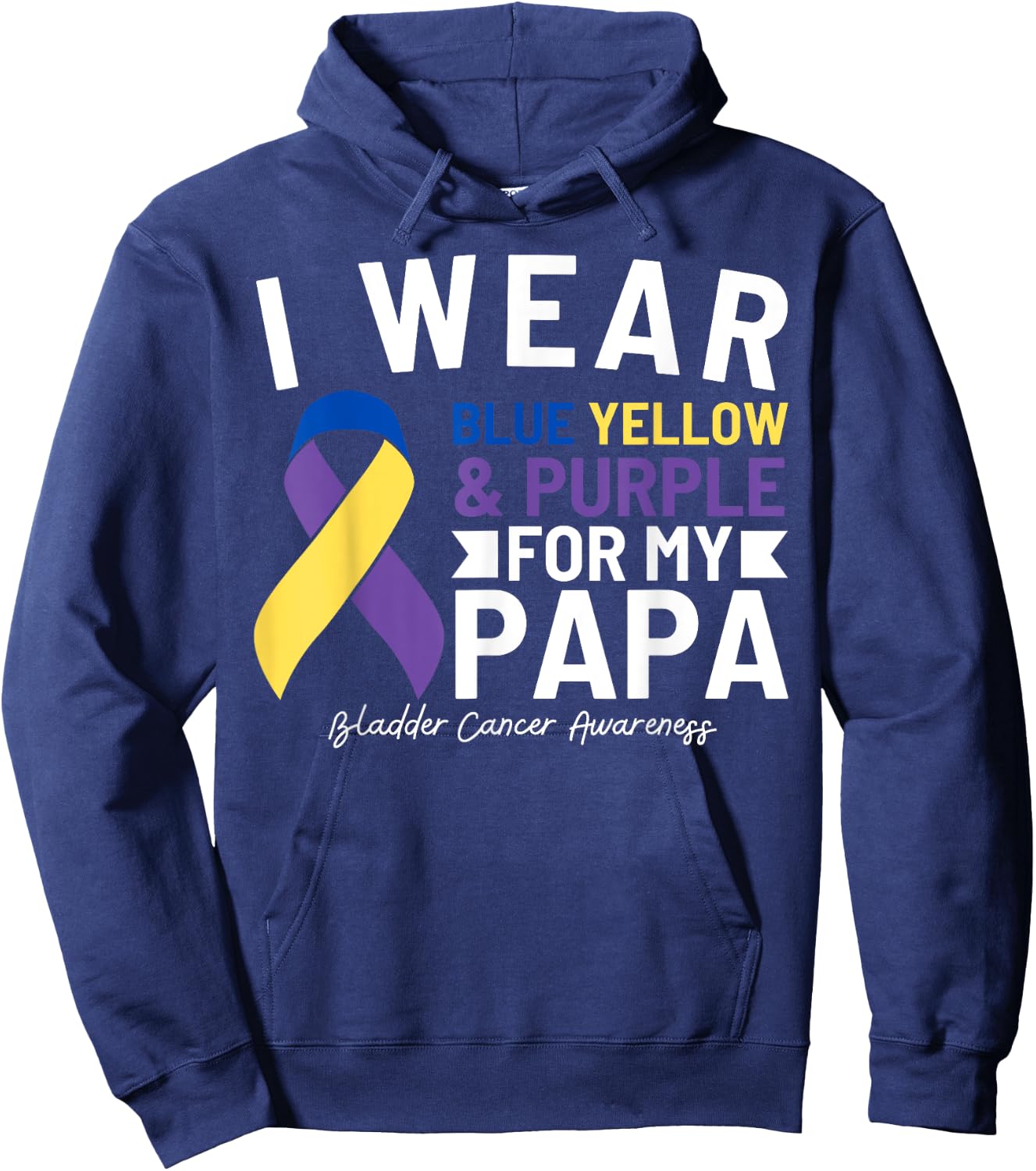 I Wear Blue Yellow Purple For My Papa Bladder Cancer Hoodie - Hoodie | Navy