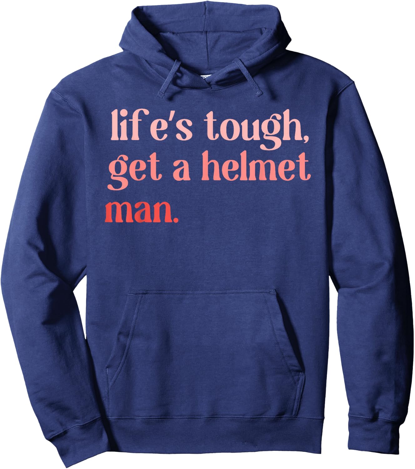 Funny Vintage Life's Tough Get a Helmet Man Hoodie - Hoodie | Navy