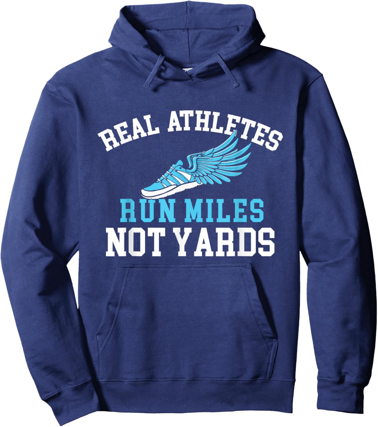 Real Athletes Run Miles Not Yards - Running Marathon Runner Hoodie - Hoodie | Navy