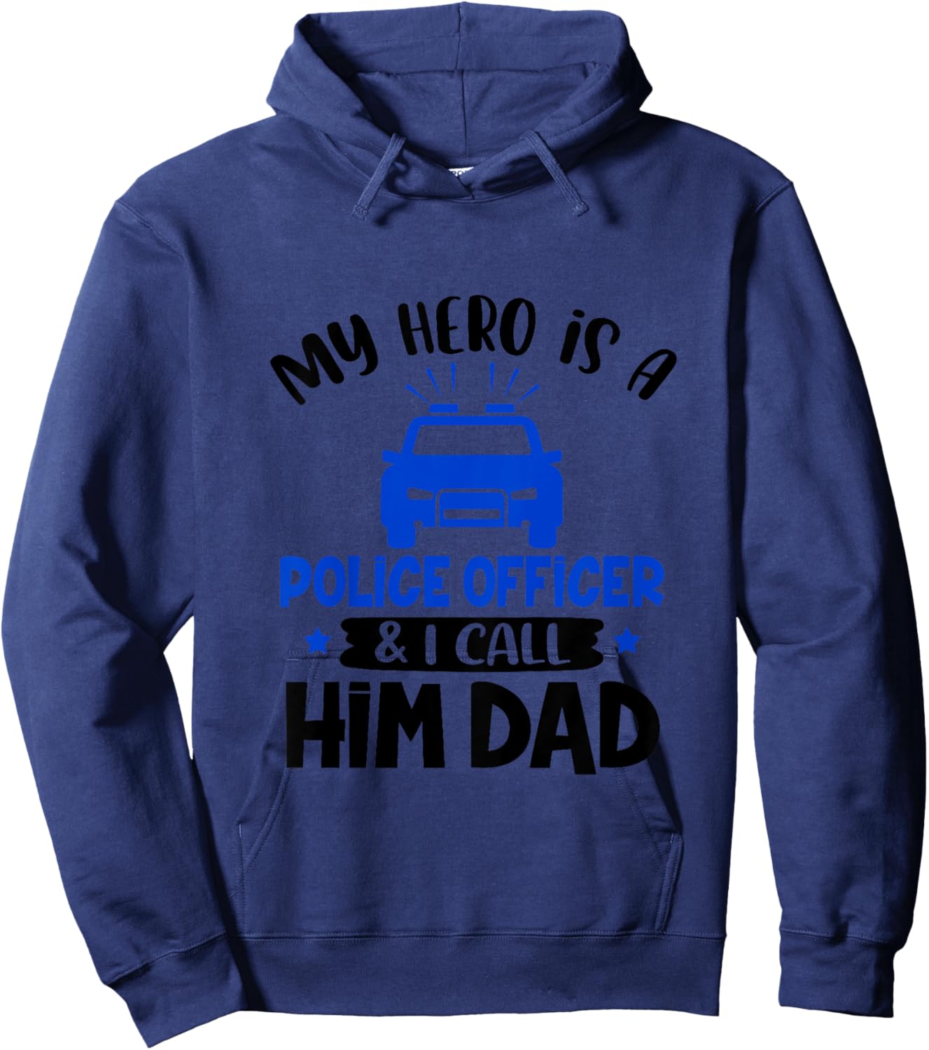 My Hero Is Police Officer & I Call Him Dad Policeman Dad Hoodie - Hoodie | Navy