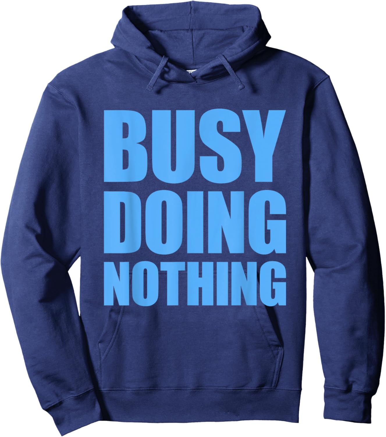 Busy Doing Nothing Hoodie - Hoodie | Navy