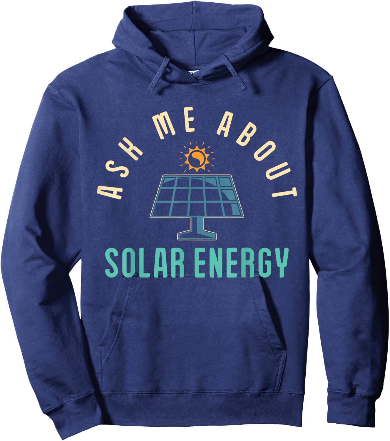 Solar Panel Ask Me About Solar Energy Solar Power Hoodie - Hoodie | Navy