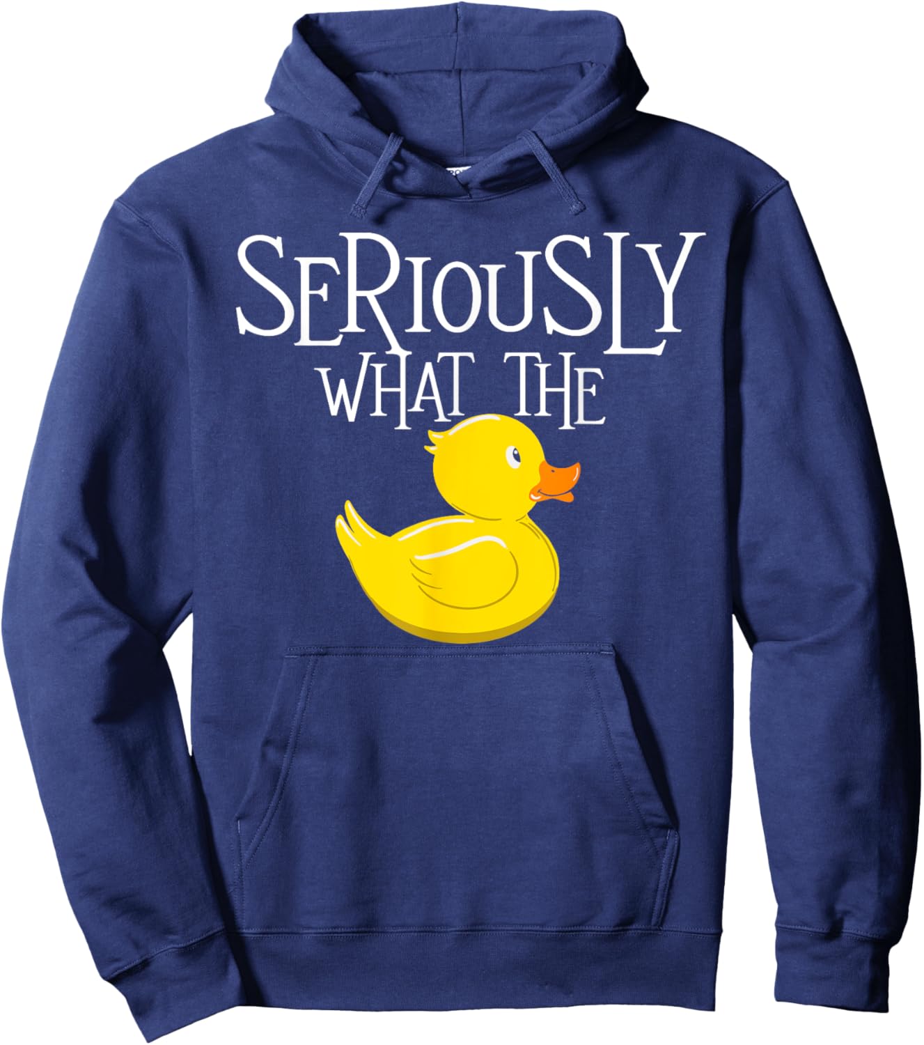 Seriously What The Duck - Duck Lover Pun Hoodie - Hoodie | Navy