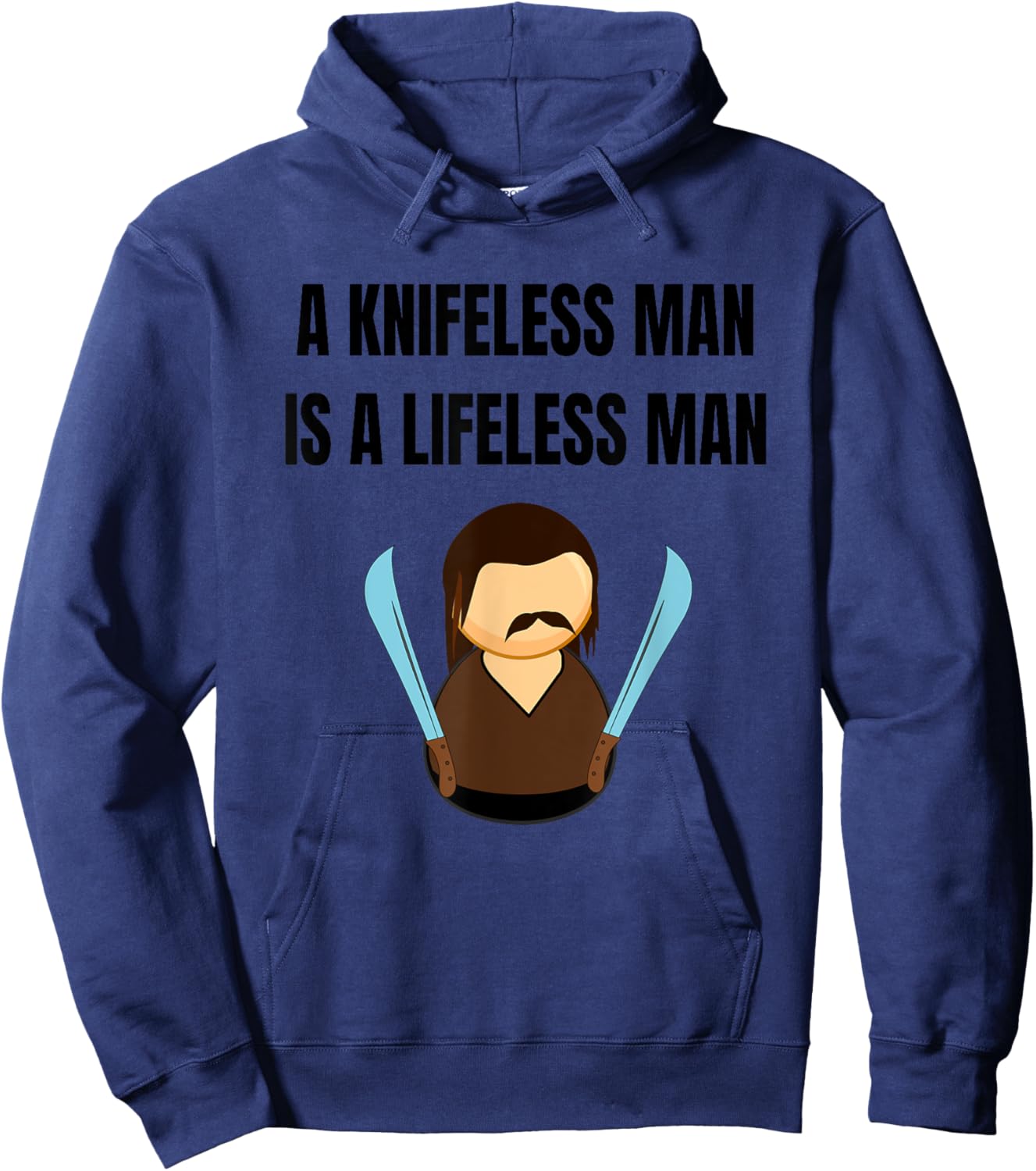 A Knifeless Man is a Lifeless Man Hoodie - Hoodie | Navy